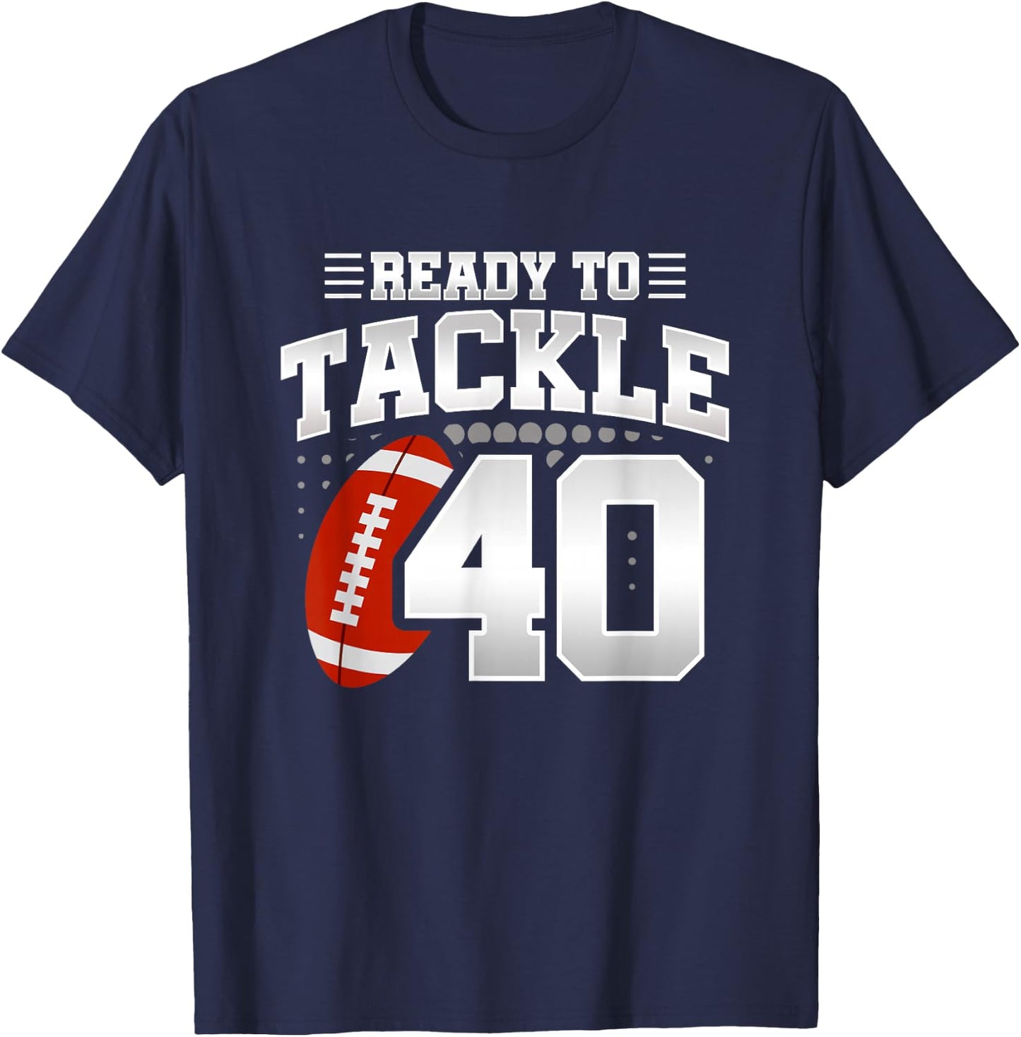 40th Birthday - Football Birthday Party - 40th Birthday T-Shirt - T-Shirt | Navy