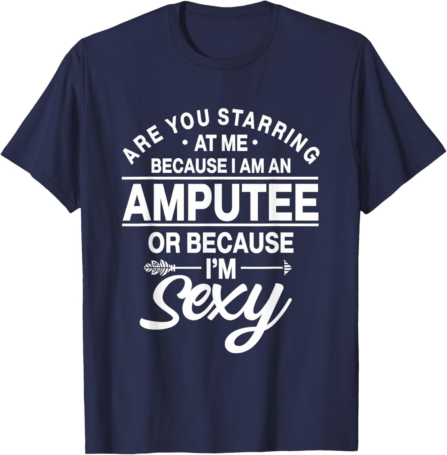 Amputation Amputate Surgery Sexy Amputee Recovery Survivor T-Shirt - T-Shirt | Navy