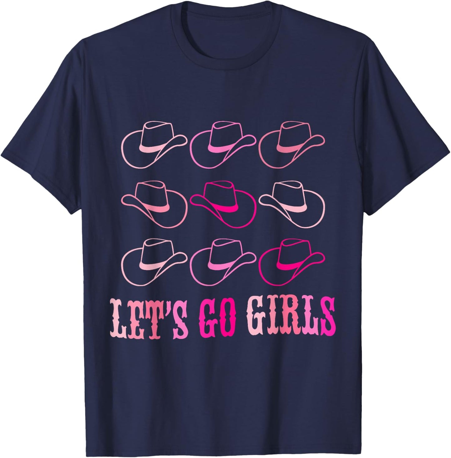 Cowboy Hat Let's Go Girls Western Cowgirls T-Shirt - T-Shirt | Navy