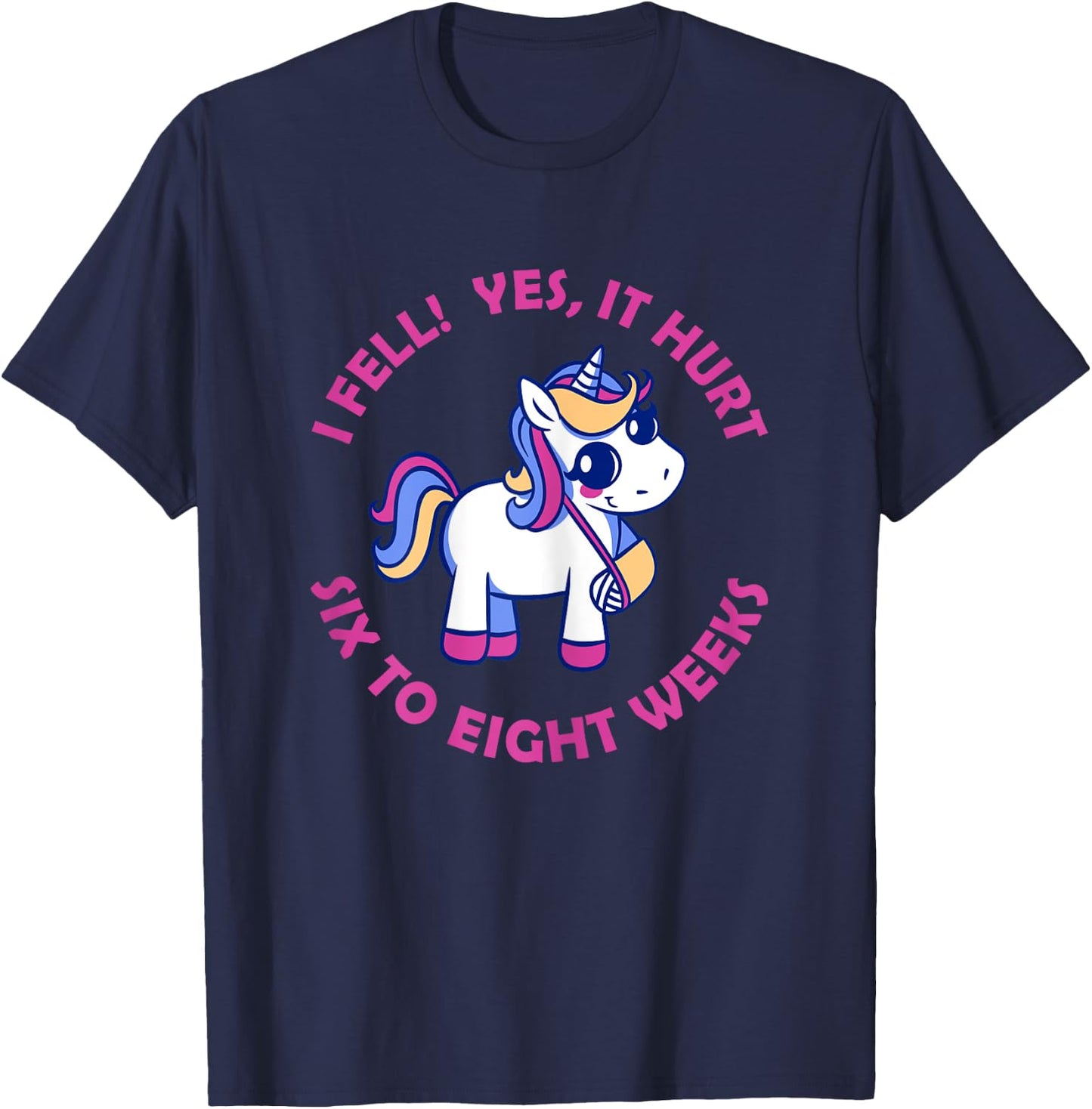 Unicorn Broken Arm I Fell Yes It Hurt for Girls T-Shirt - T-Shirt | Navy