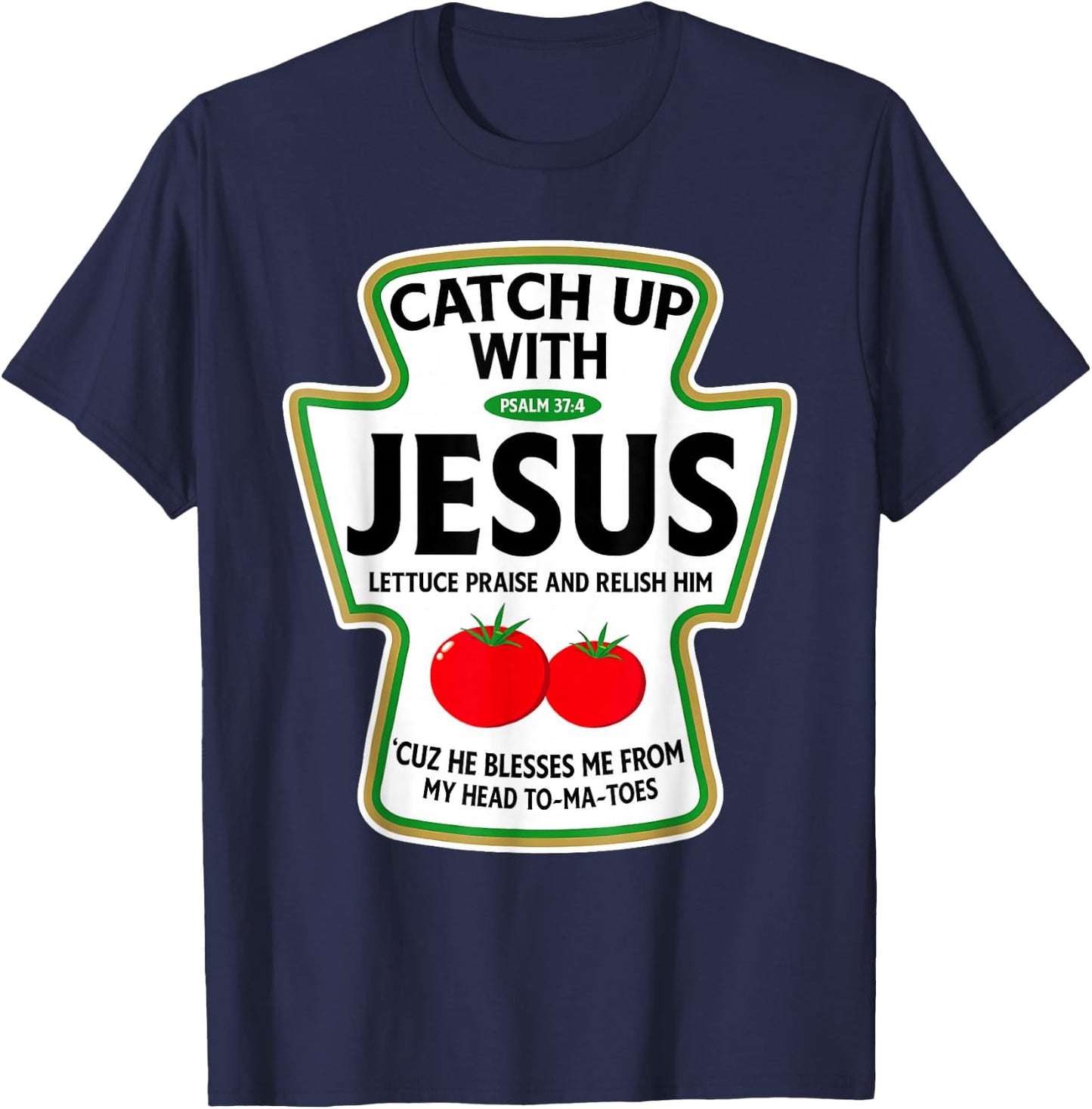 Catch Up with Jesus T-Shirt - T-Shirt | Navy