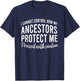 I Cannot Control How My Ancestors Protect Me Proceed T-Shirt - T-Shirt | Navy