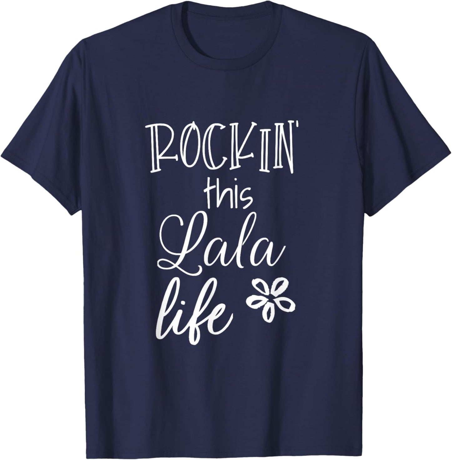 Rockin This Lala Life Special Grandma Grandmother T-Shirt - T-Shirt | Navy