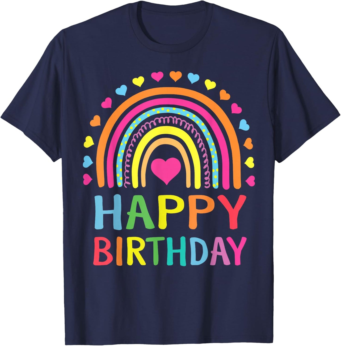 Happy Birthday Shirt Teens Girls Kids Gift Rainbow T-Shirt - T-Shirt | Navy