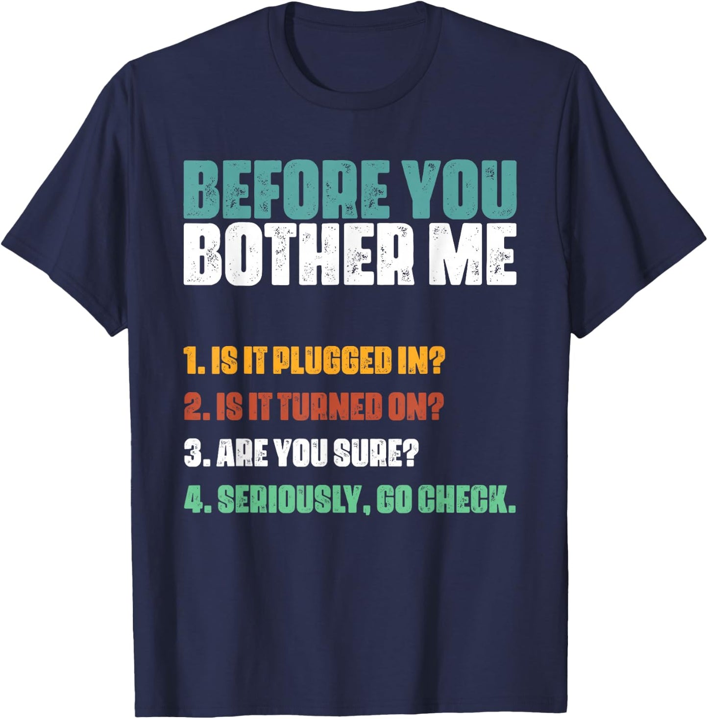 Information Technology Help Desk Humor Technical Support T-Shirt - T-Shirt | Navy