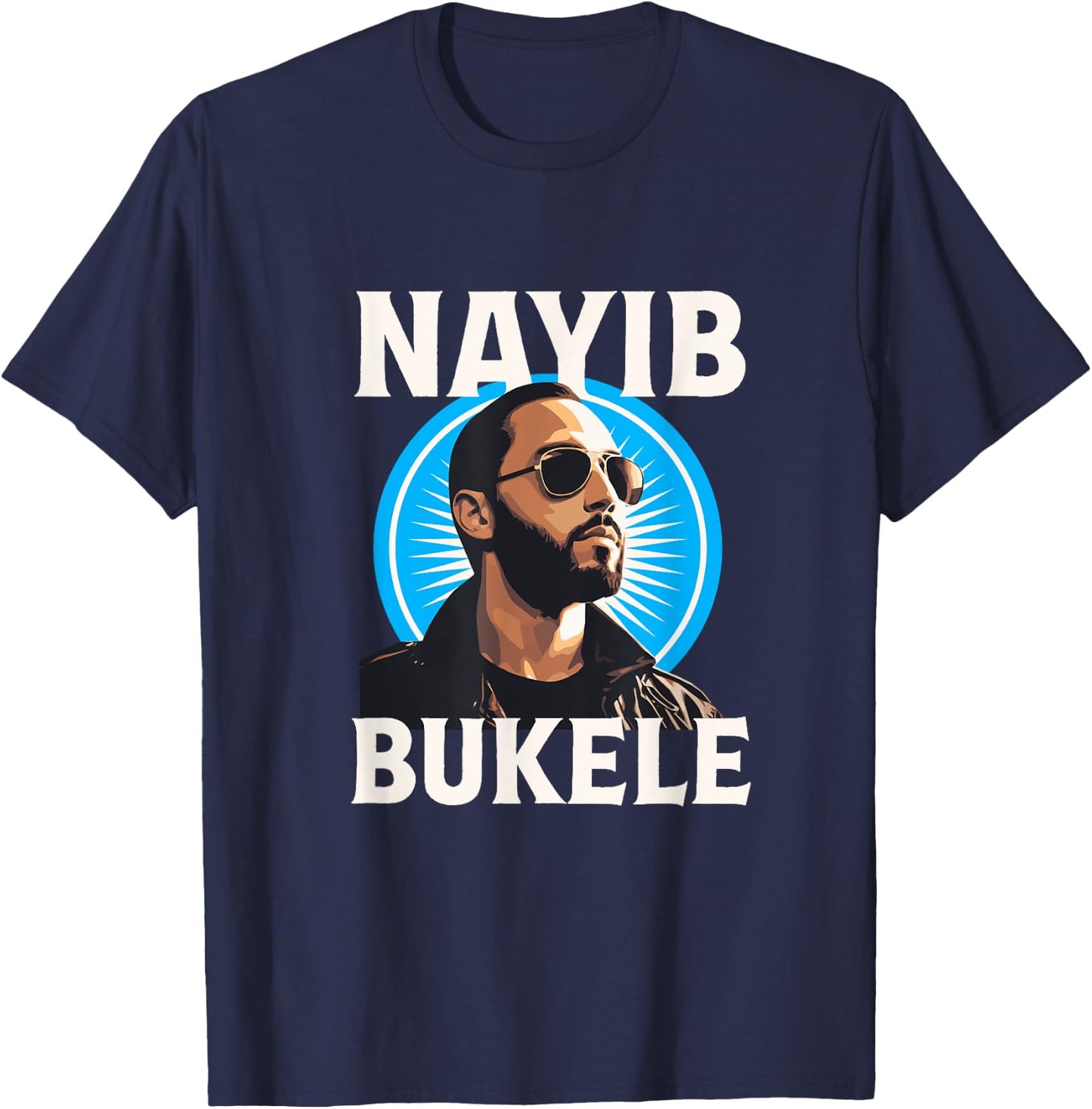 Nayib Bukele | President El Salvador 2024 T-Shirt - T-Shirt | Navy