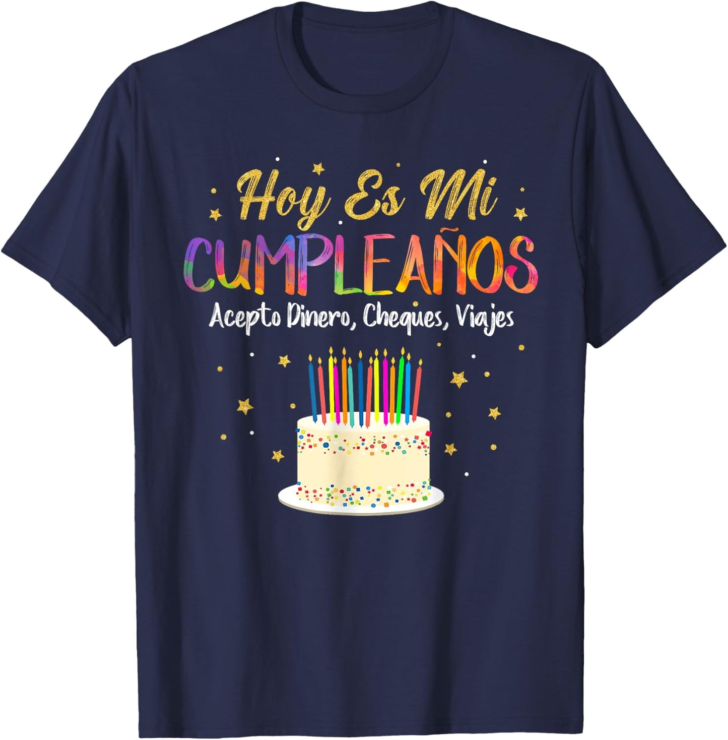 Hoy es Mi Cumpleaños Funny It's My Birthday Spanish Playera T-Shirt - T-Shirt | Navy