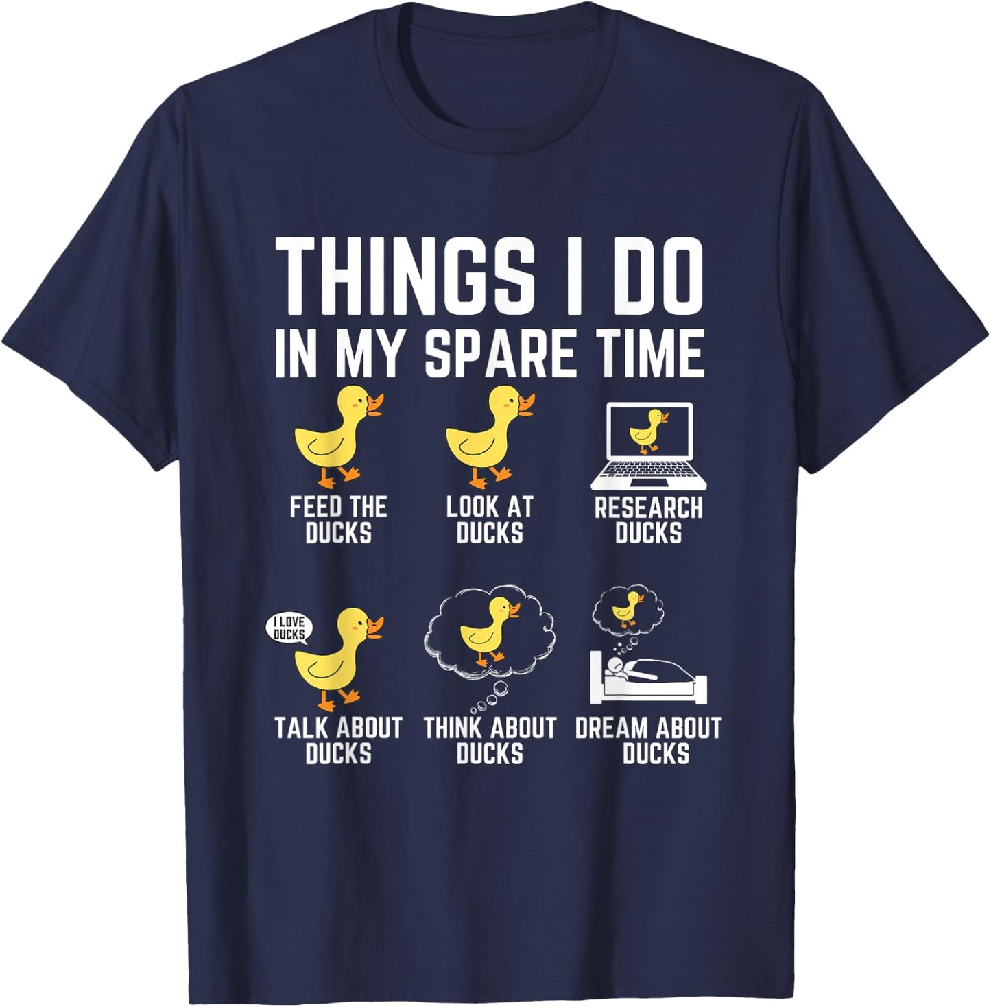 Things I Do In My Spare Time Ducks Lover Animal Birds Duck T-Shirt - T-Shirt | Navy