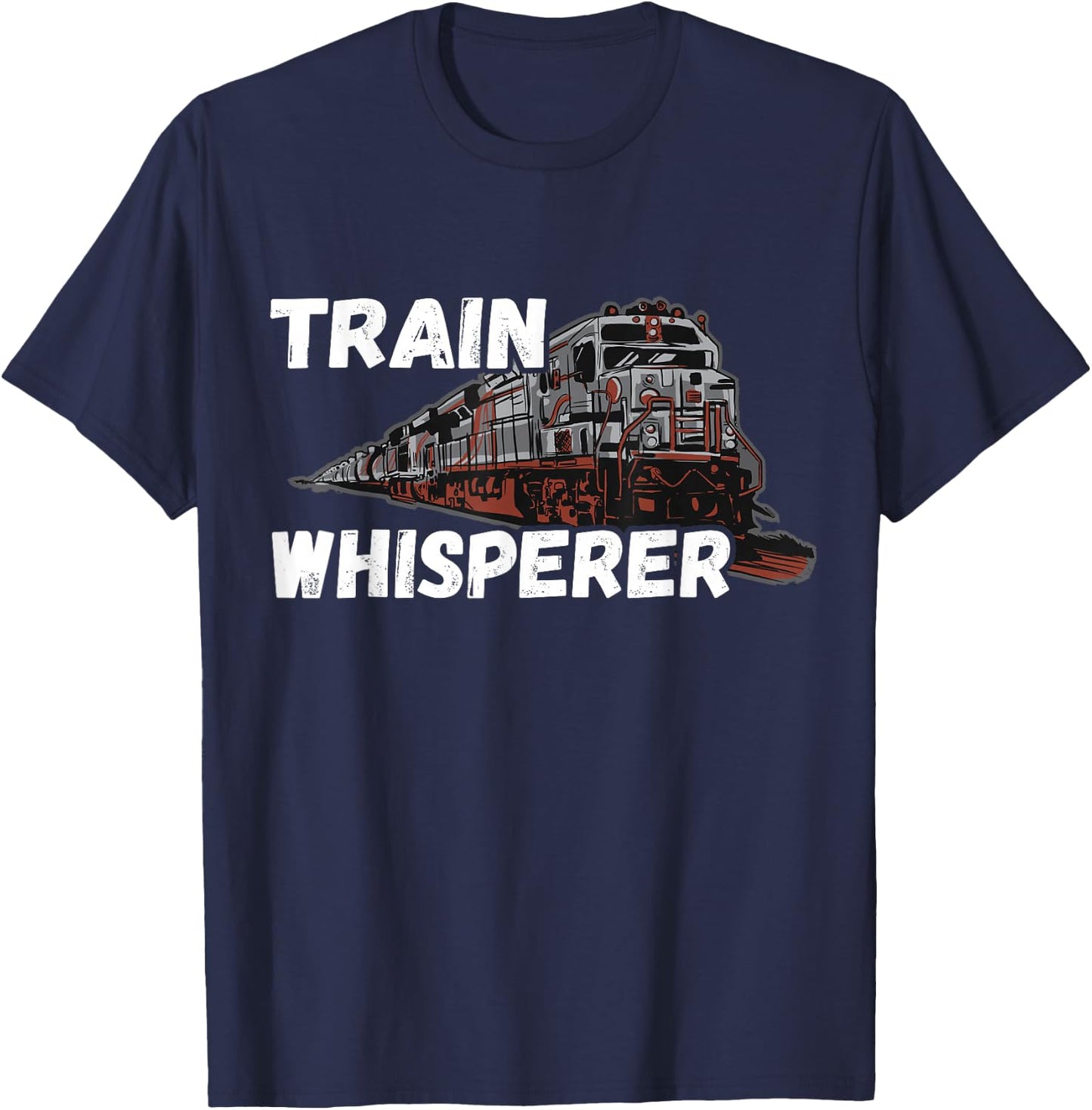 Railroad Train Whisperer Model Train Locomotive Engineer T-Shirt - T-Shirt | Navy