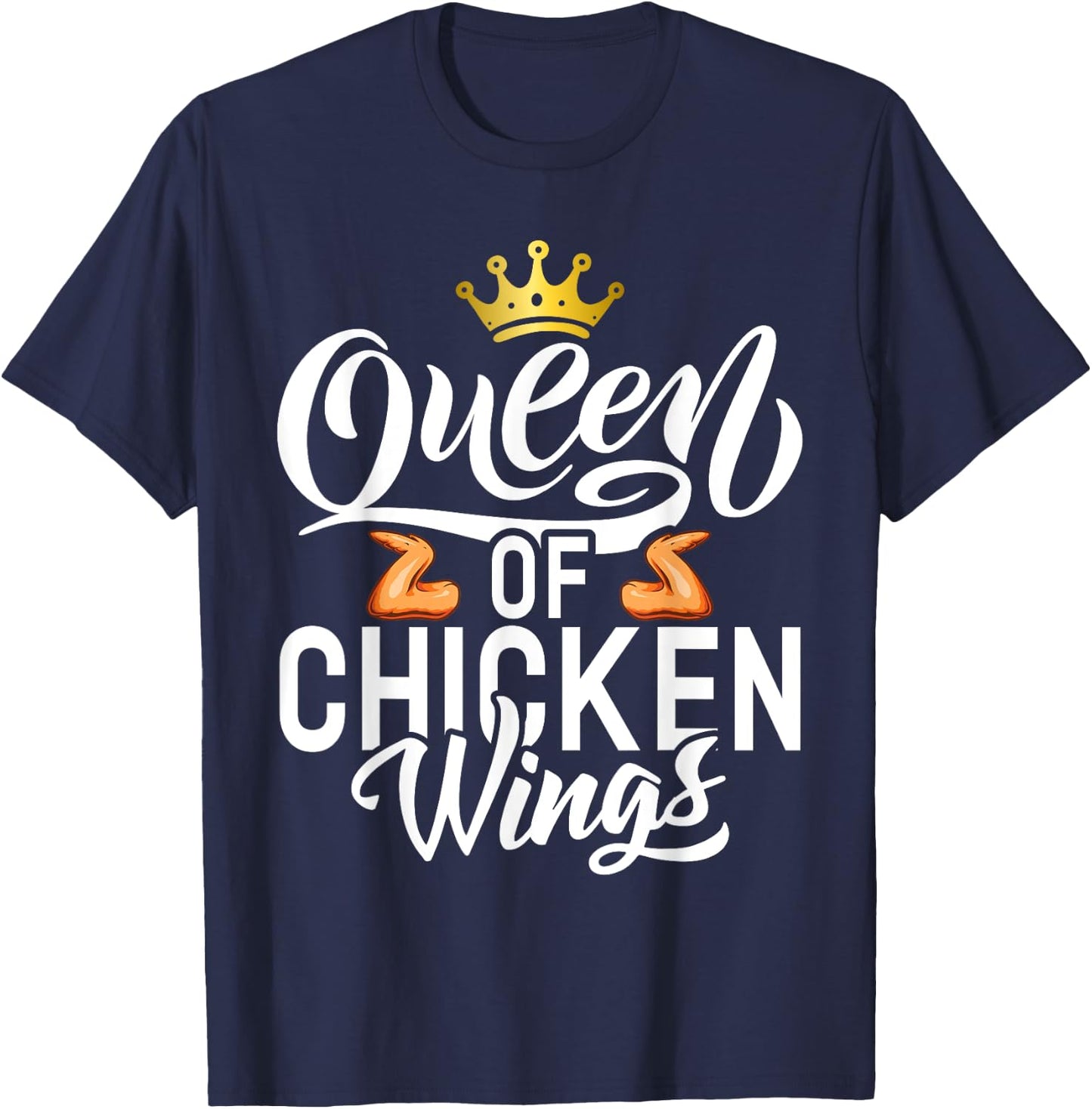 Queen of Chicken Wings T-Shirt - T-Shirt | Navy