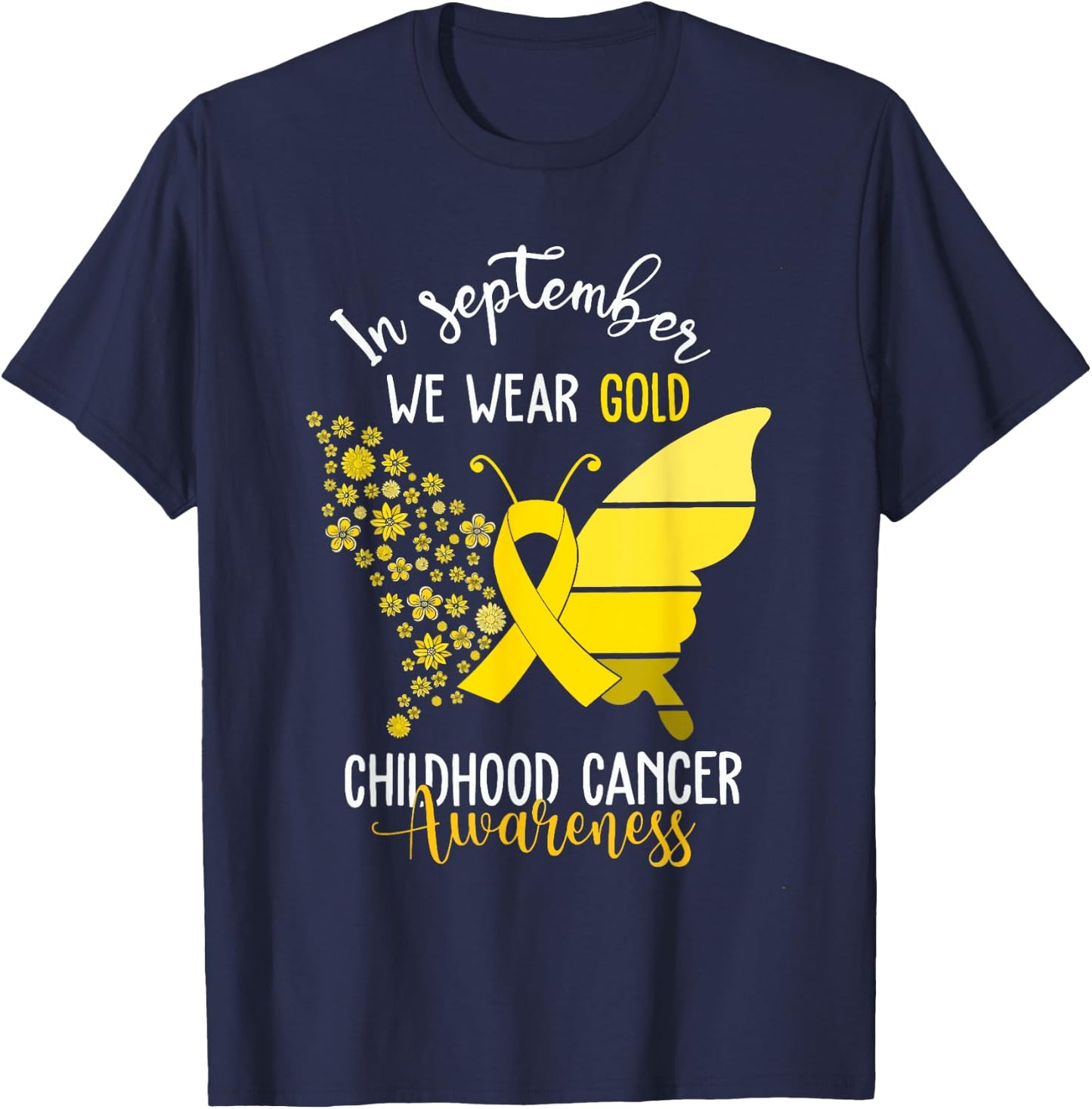 Childhood Cancer Awareness Shirts In September We Wear Gold T-Shirt - T-Shirt | Navy