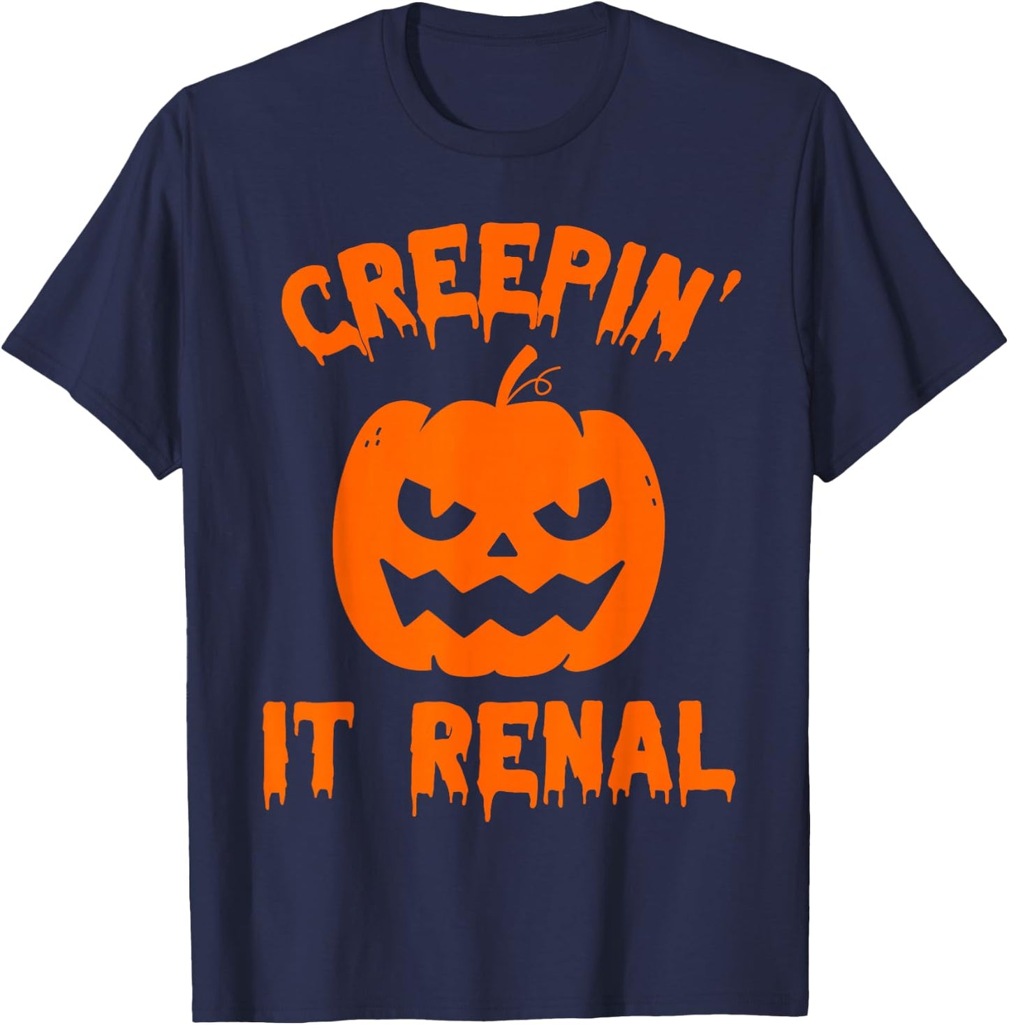 Halloween Dialysis Tech Shirts Kidney Nurse Creep It Renal T-Shirt - T-Shirt | Navy