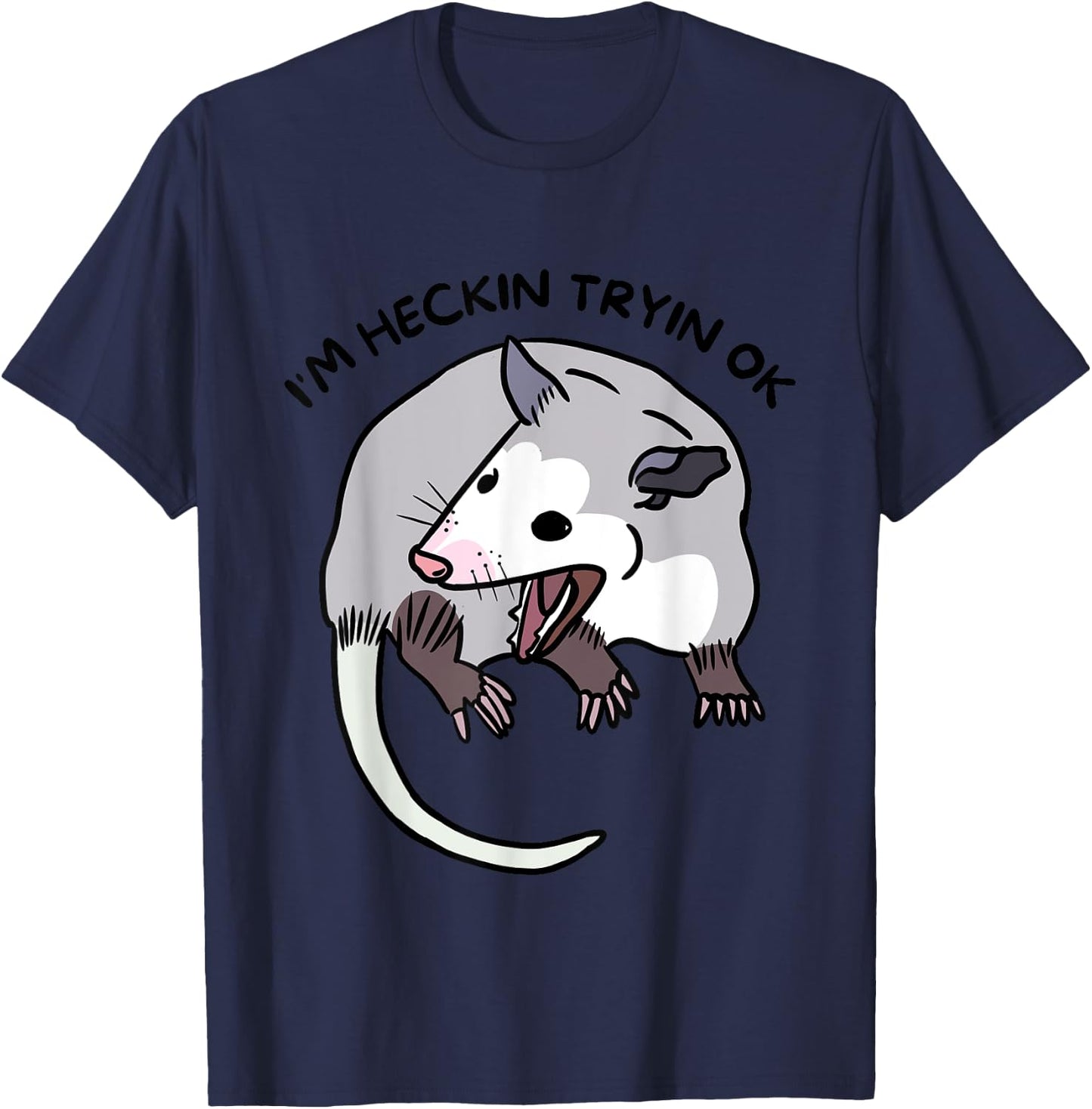 Opossum Funny Screaming I’m Heckin Tryin OK Street Trash Cat Men Women T-Shirt - T-Shirt | Navy