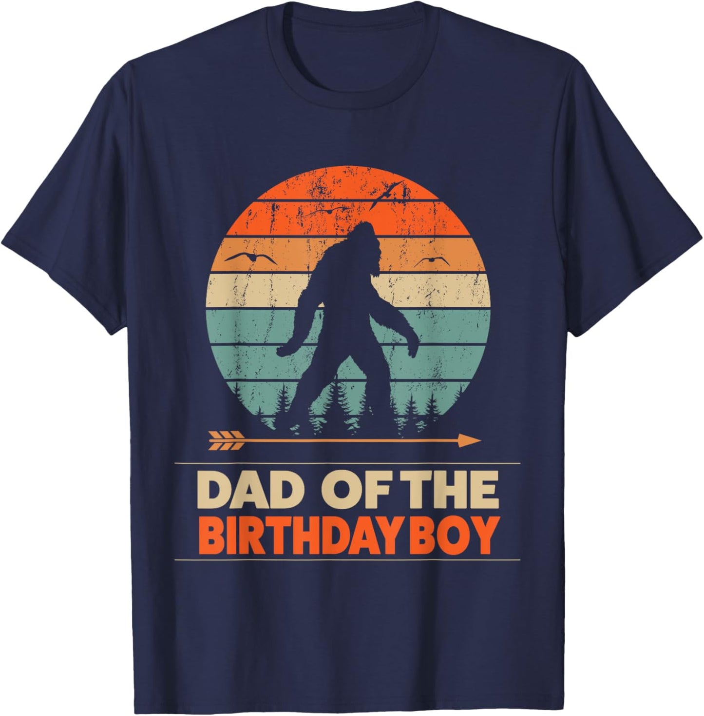 Dad of the Birthday Boy Bigfoot Birthday T-Shirt - T-Shirt | Navy