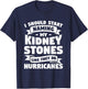 I Should Start Naming My Kidney Stones Like They Do T-Shirt - T-Shirt | Navy