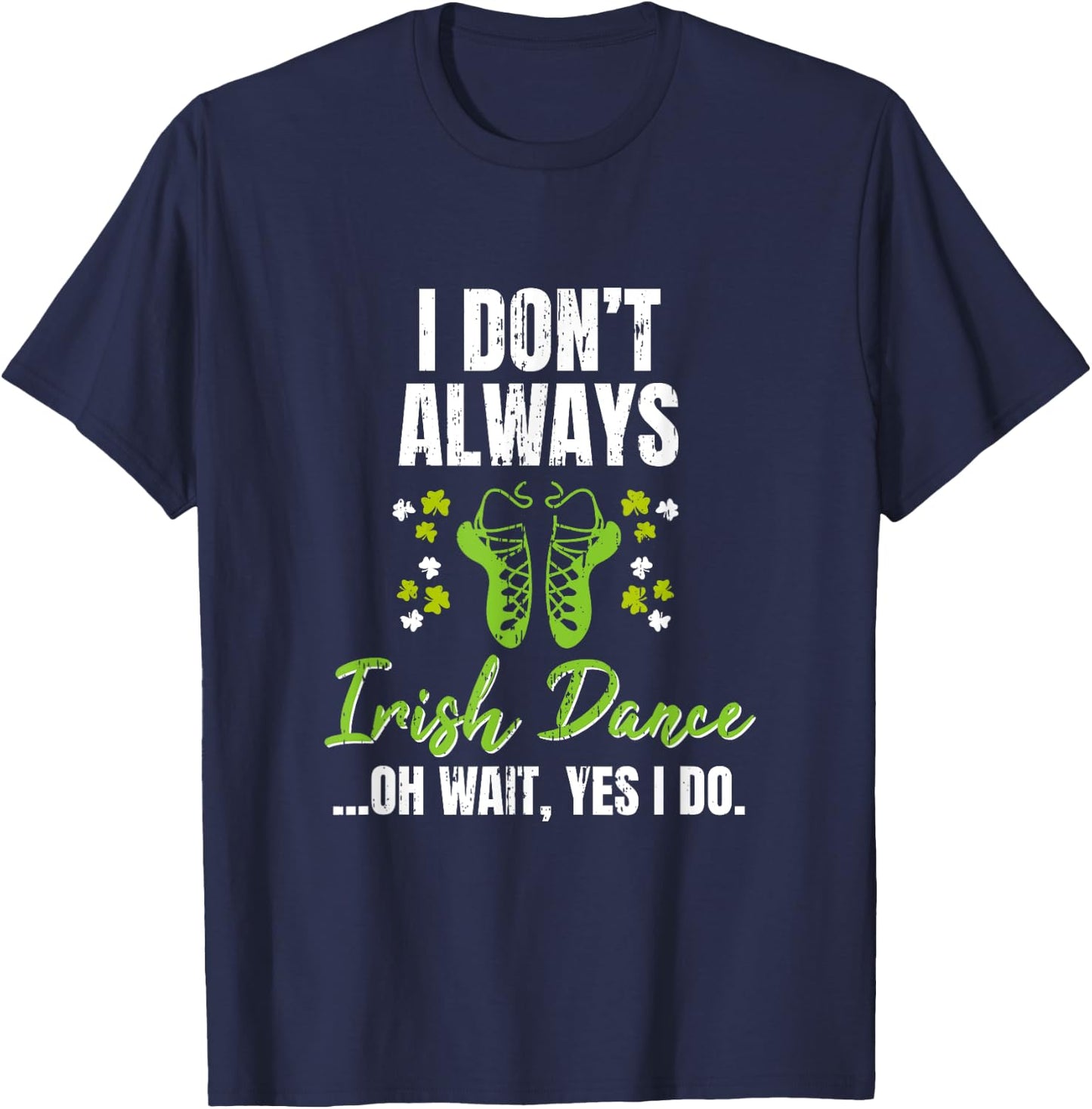 Girl In Poodle Socks Irish Dance Shoes Irish Dancer T-Shirt - T-Shirt | Navy