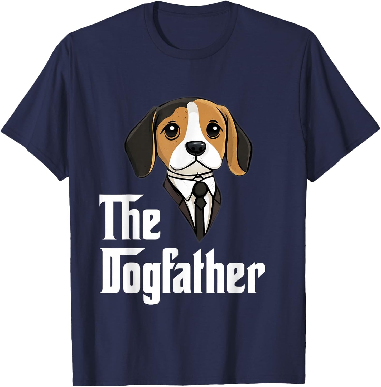 The Dogfather | Beagle Dad | Beagle Father Funny Dog Owner T-Shirt - T-Shirt | Navy