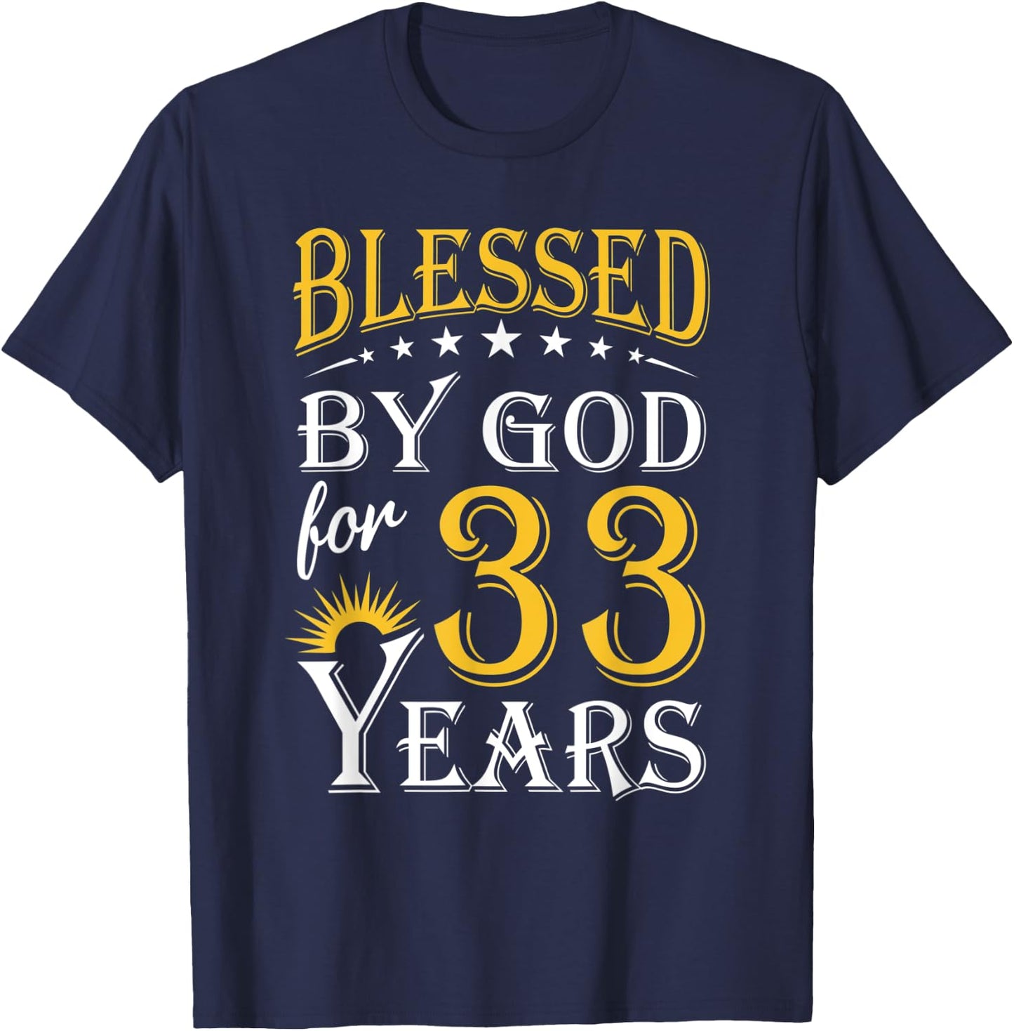Vintage Blessed by God for 33 years Happy 33rd Birthday T-Shirt - T-Shirt | Navy