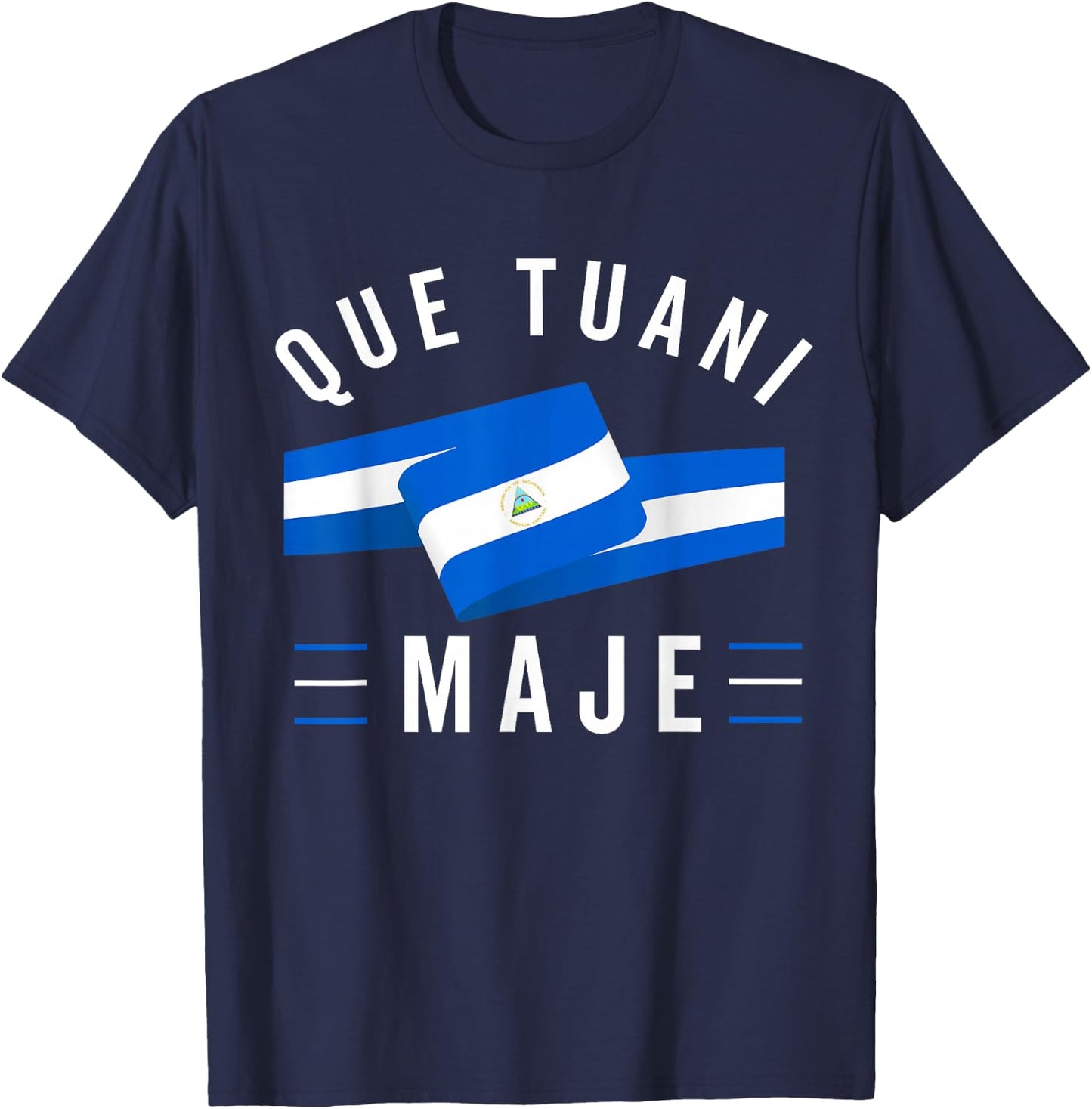 Nicaragua Flag Camiseta Nicaraguan Que Tuani Majer Slang T-Shirt - T-Shirt | Navy