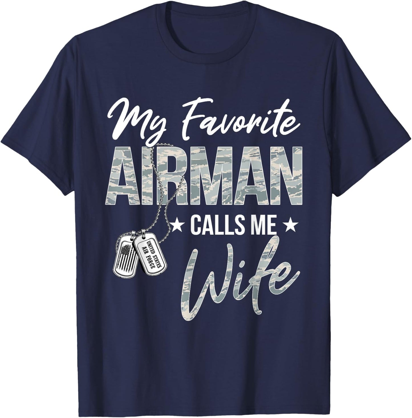 My Favorite Airman Calls Me Wife US Air Force Graduation T-Shirt - T-Shirt | Navy