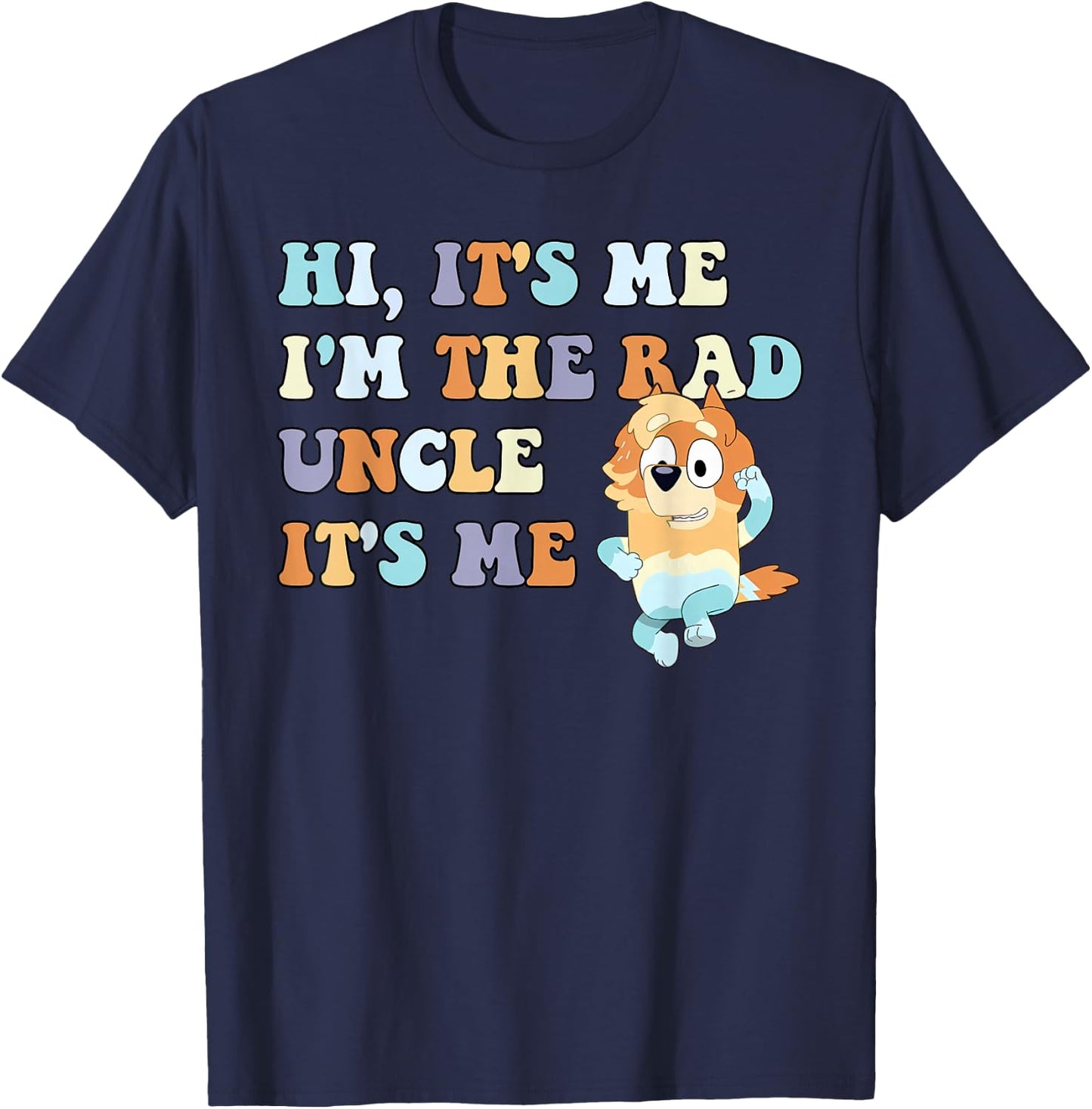 Hi It's Me I'm The Rad Uncle It's Me Trendy T-Shirt - T-Shirt | Navy