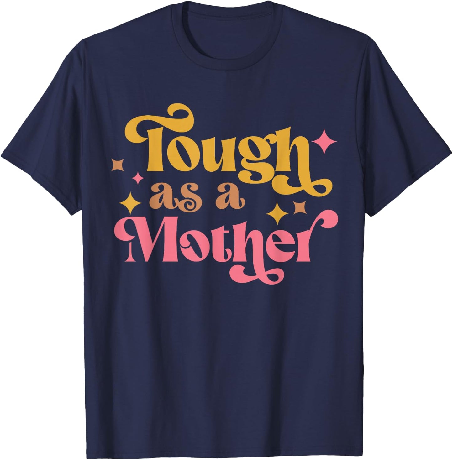Strong Mom, Tough as a Mother, Retro Mother's Day T-Shirt - T-Shirt | Navy