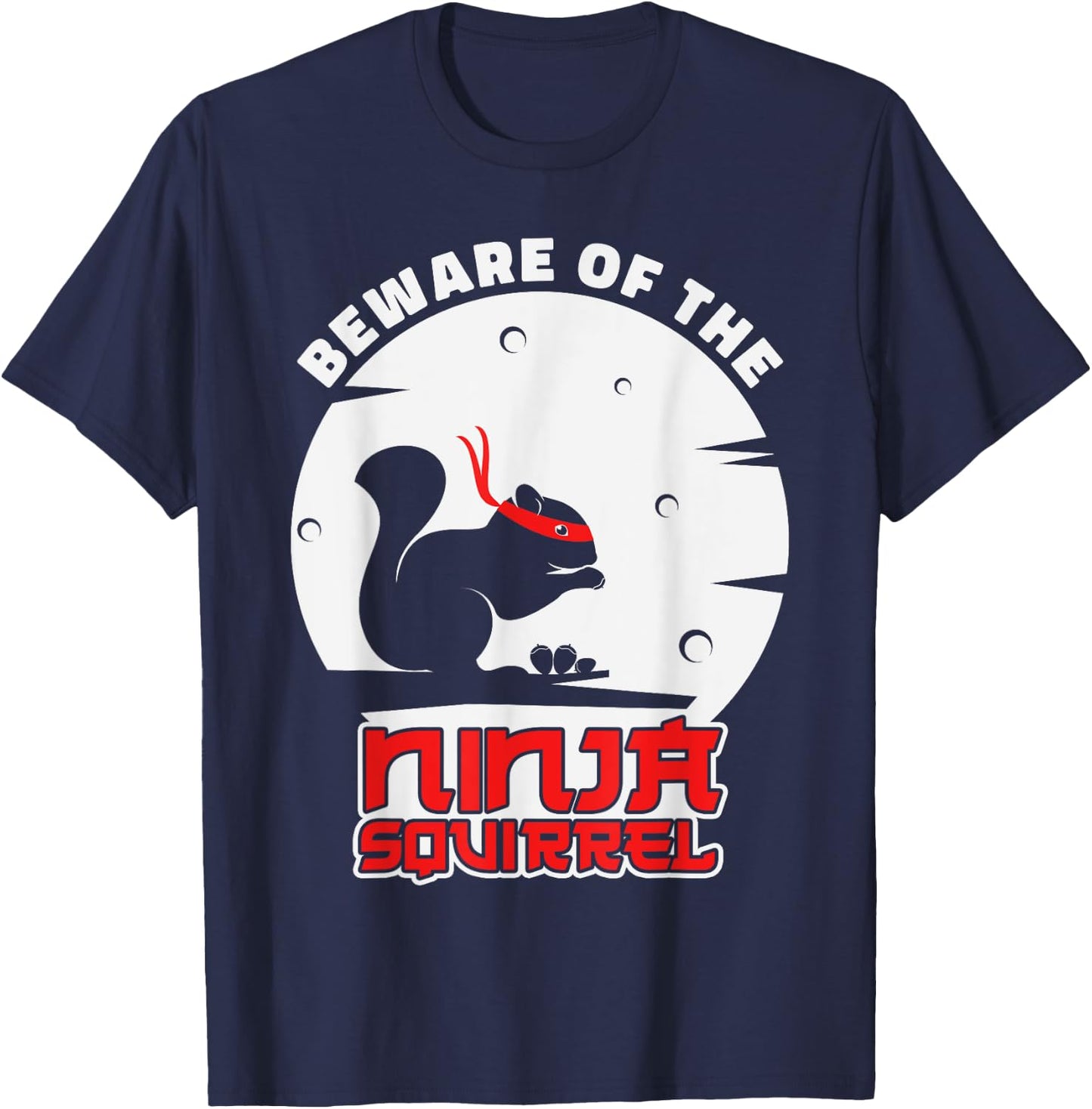 Beware Of The Ninja Squirrel Squirrel T-Shirt - T-Shirt | Navy
