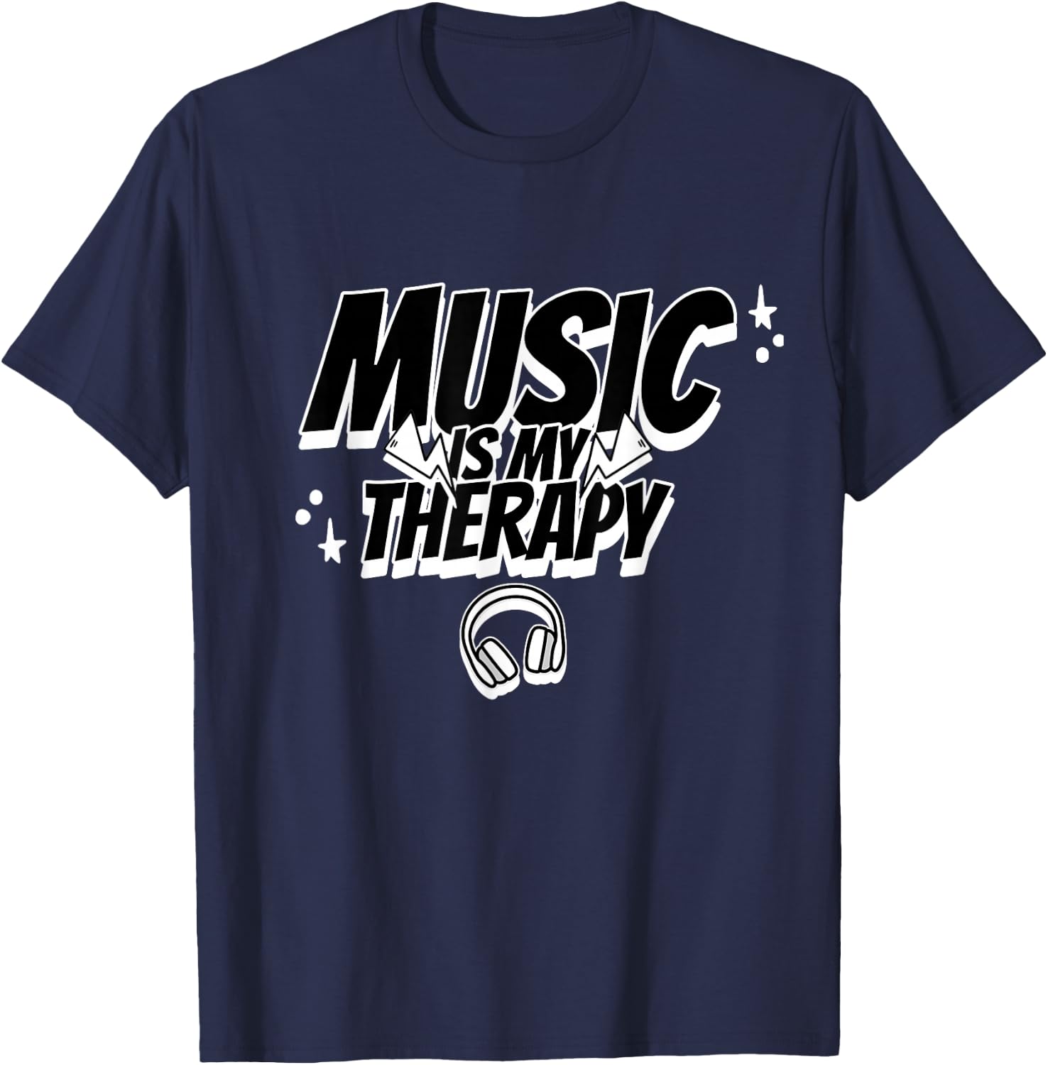 Music Is My Therapy Music Musicians Headphone Music Memes T-Shirt - T-Shirt | Navy
