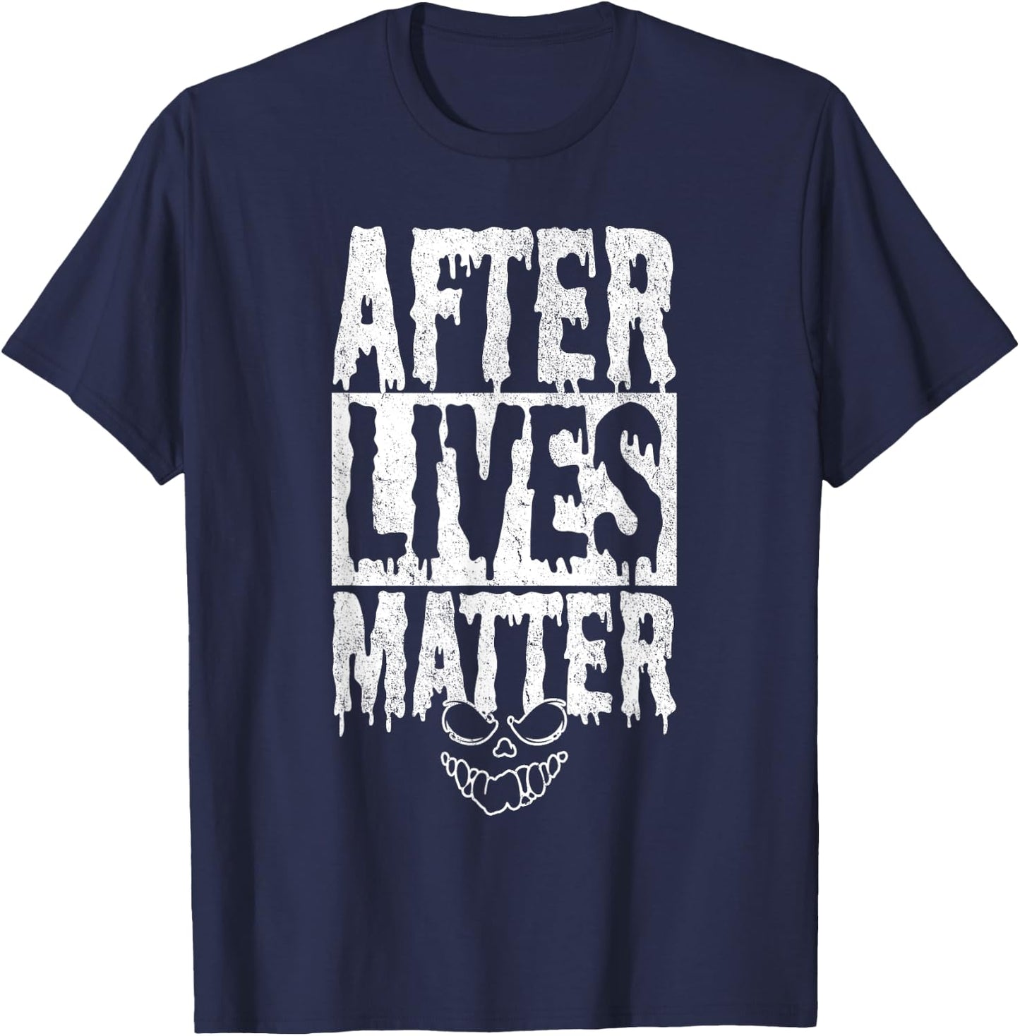 After Lives Matter Ghost Hunter Investigator Paranormal T-Shirt - T-Shirt | Navy