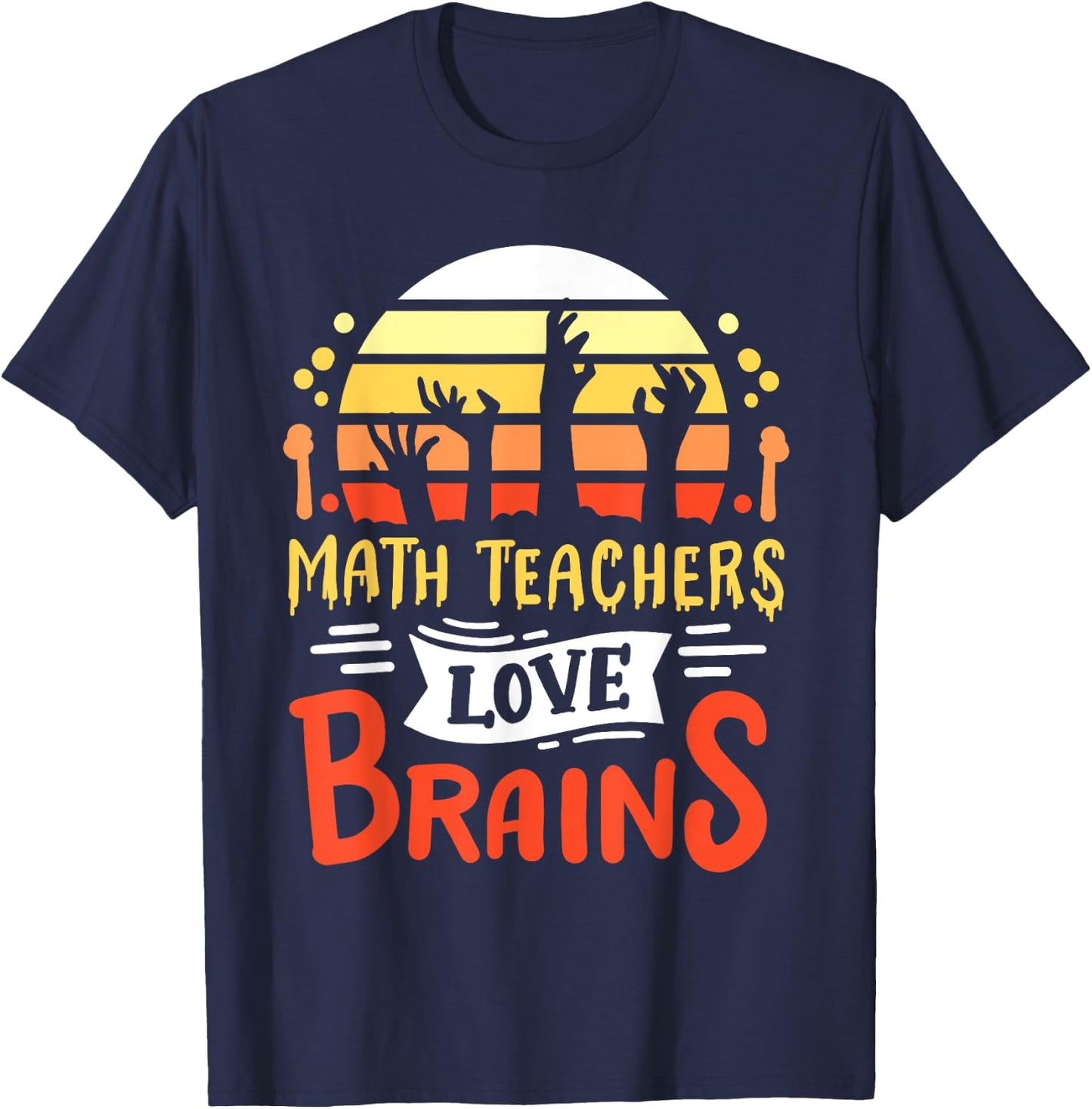 Math Teachers Love Brains Funny Halloween Costume Zombie Women T-Shirt - T-Shirt | Navy