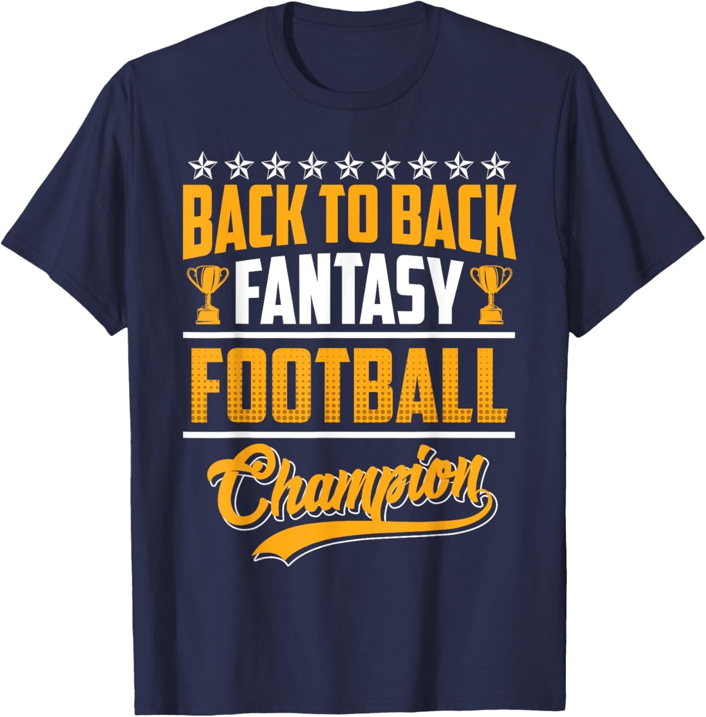Back to Back Fantasy Football Champion T-Shirt - T-Shirt | Navy