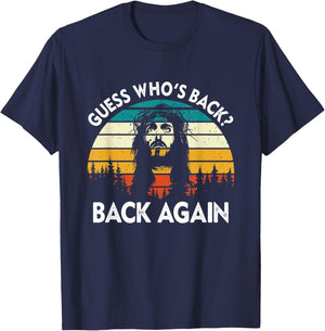 Guess Who's Back? Back Again Easter Day Jesus Christian T-Shirt - T-Shirt | Navy