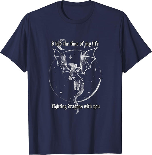 I Had The Time Of My Life Fighting Dragons With You T-Shirt - T-Shirt | Navy