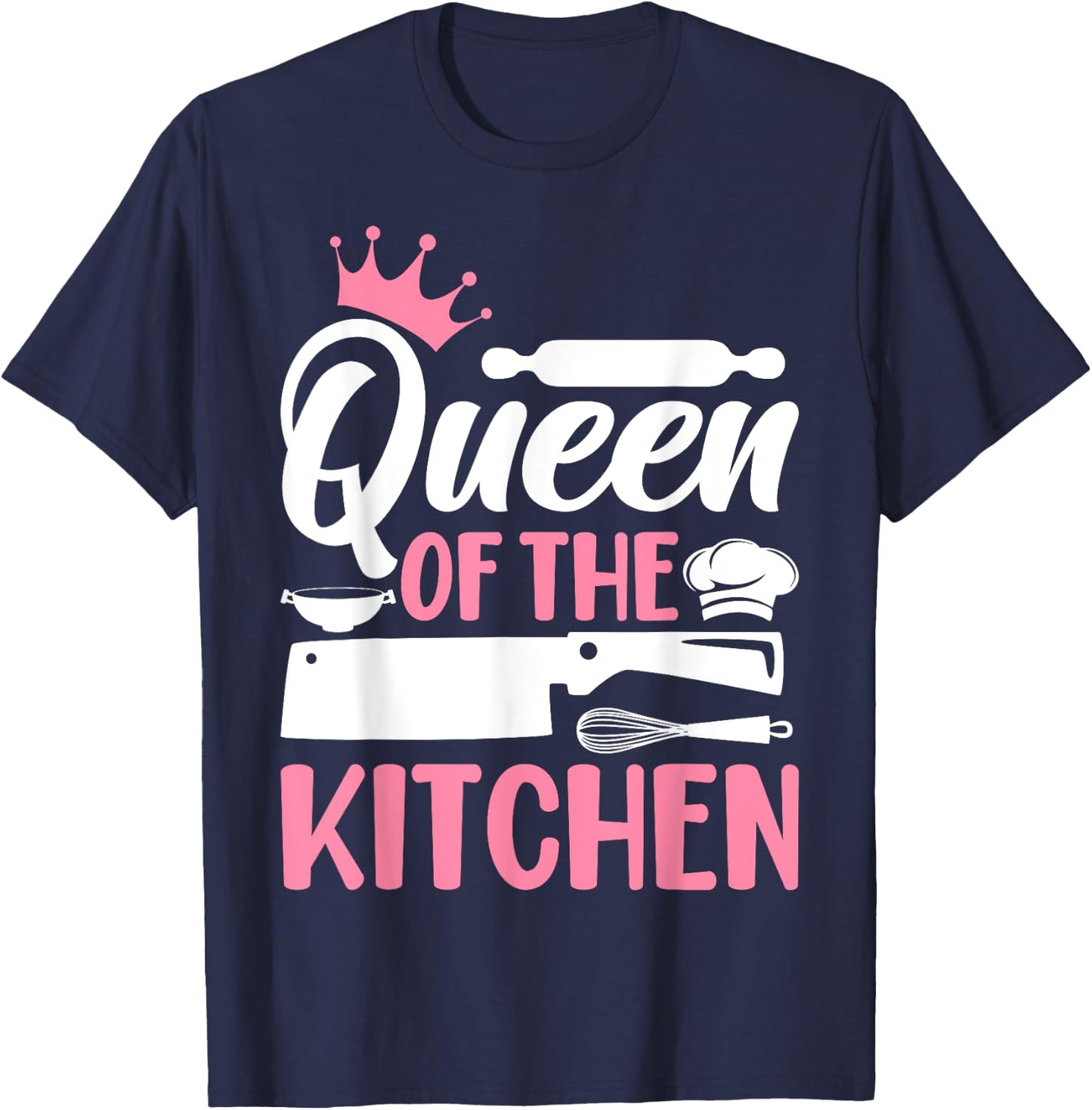 Chef Cook Cooking Woman Queen Of The Kitchen T-Shirt - T-Shirt | Navy