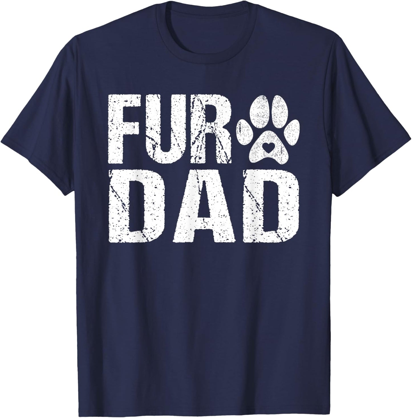 Funny Fur DAD Shirt Pet Lover Dog Dad Fathers Day T-Shirt - T-Shirt | Navy