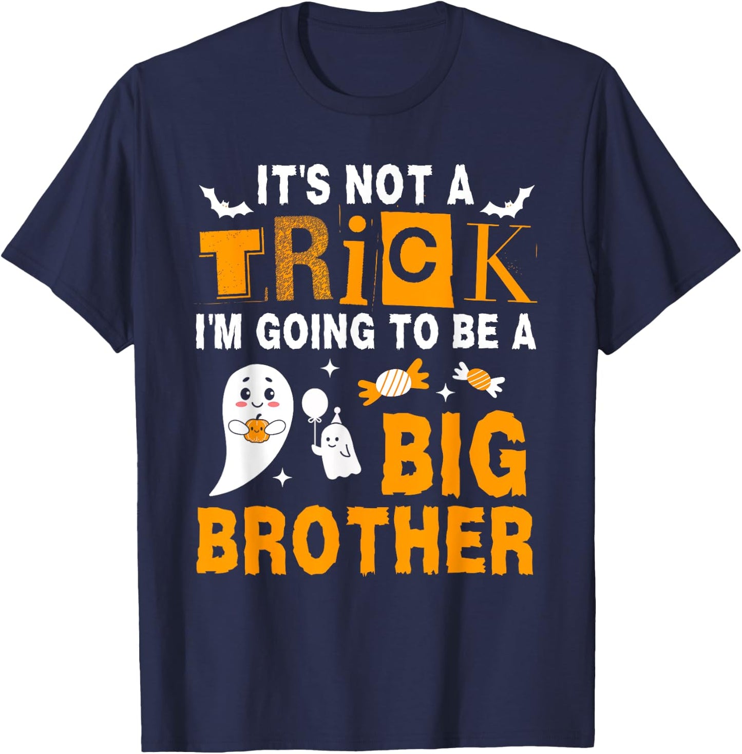 It's Not A Trick I'm Going To Be A Big Brother Halloween T-Shirt - T-Shirt | Navy