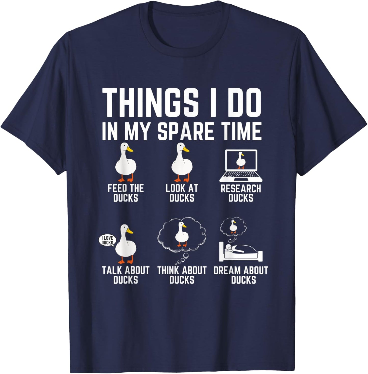 Things I Do In My Spare Time Ducks Lover Animal Birds Duck T-Shirt - T-Shirt | Navy