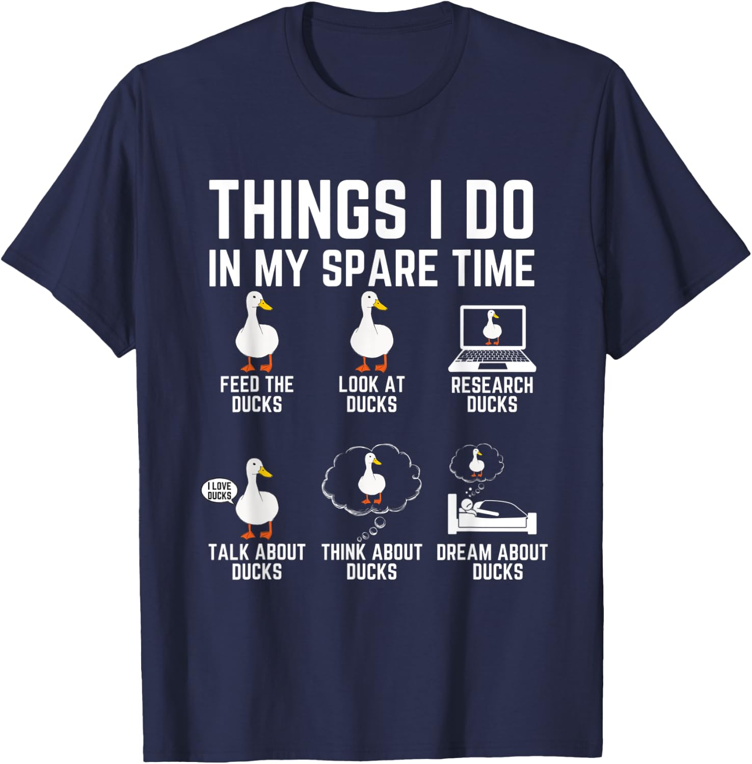 Things I Do In My Spare Time Ducks Lover Animal Birds Duck T-Shirt - T-Shirt | Navy