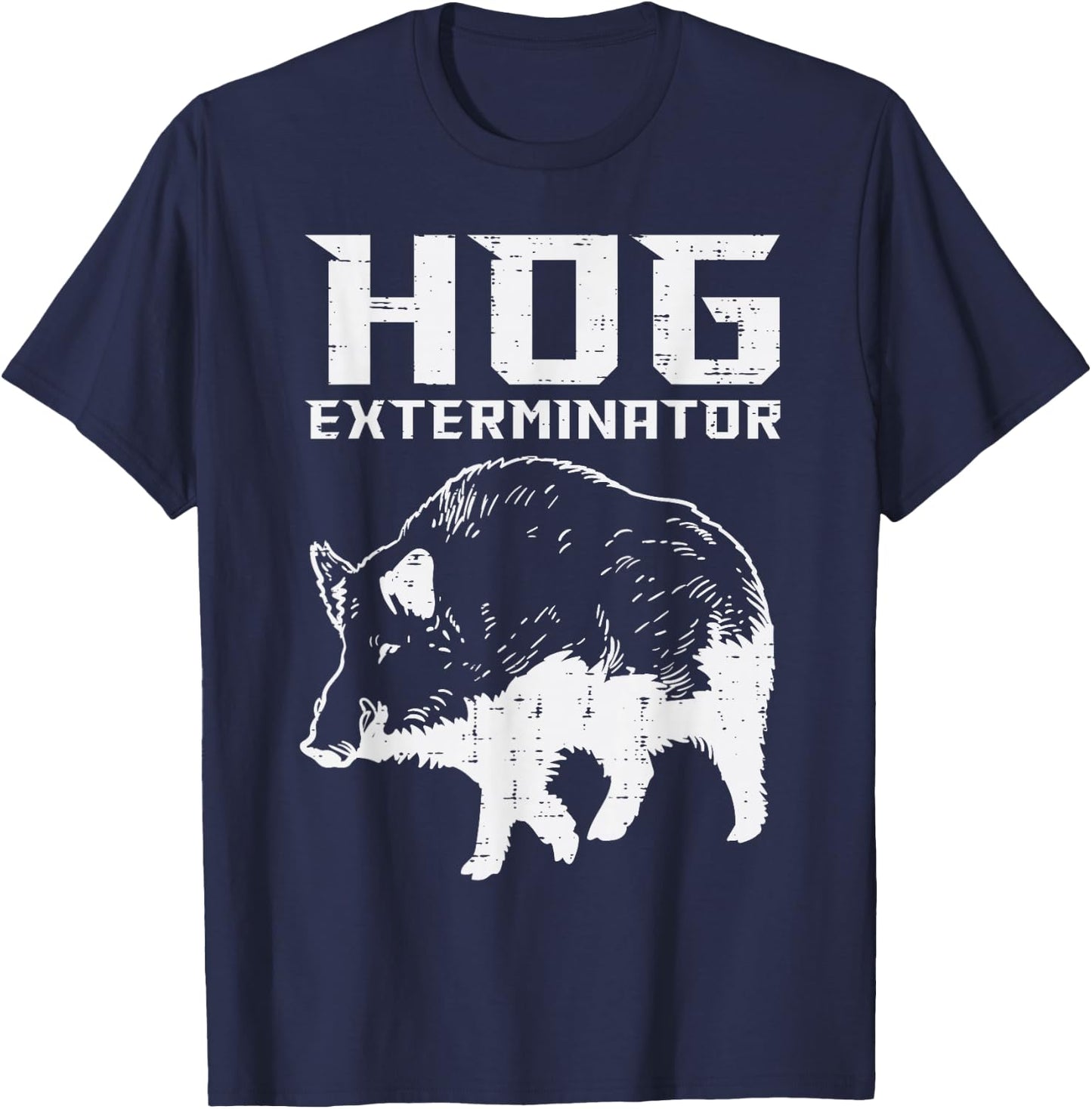 Hunting Hog Exterminator Boar Wild Pig Hunter Men Women Kids T-Shirt - T-Shirt | Navy