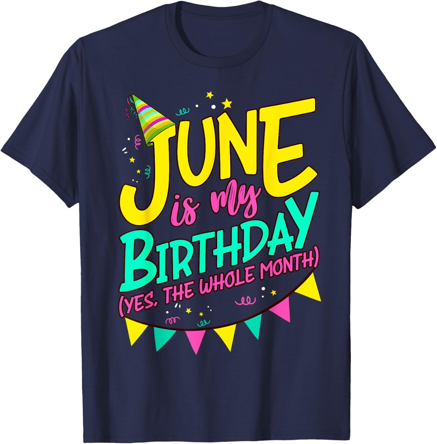 June Birthday Shirt Women Men Funny June is my Birthday T-Shirt - T-Shirt | Navy