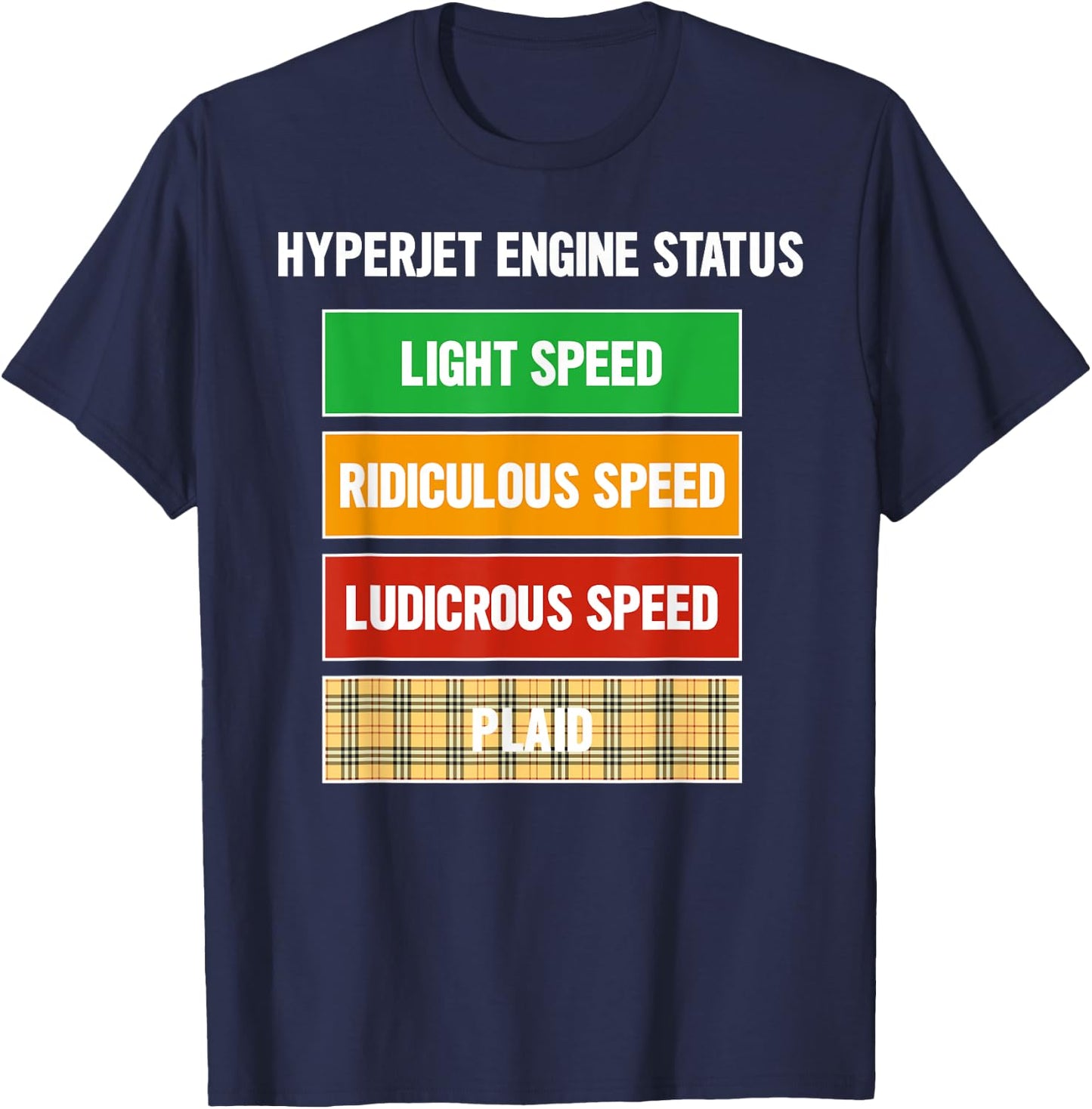 Funny Nerdy Hyperjet Engine Status Ludicrous Speed Plaid T-Shirt - T-Shirt | Navy