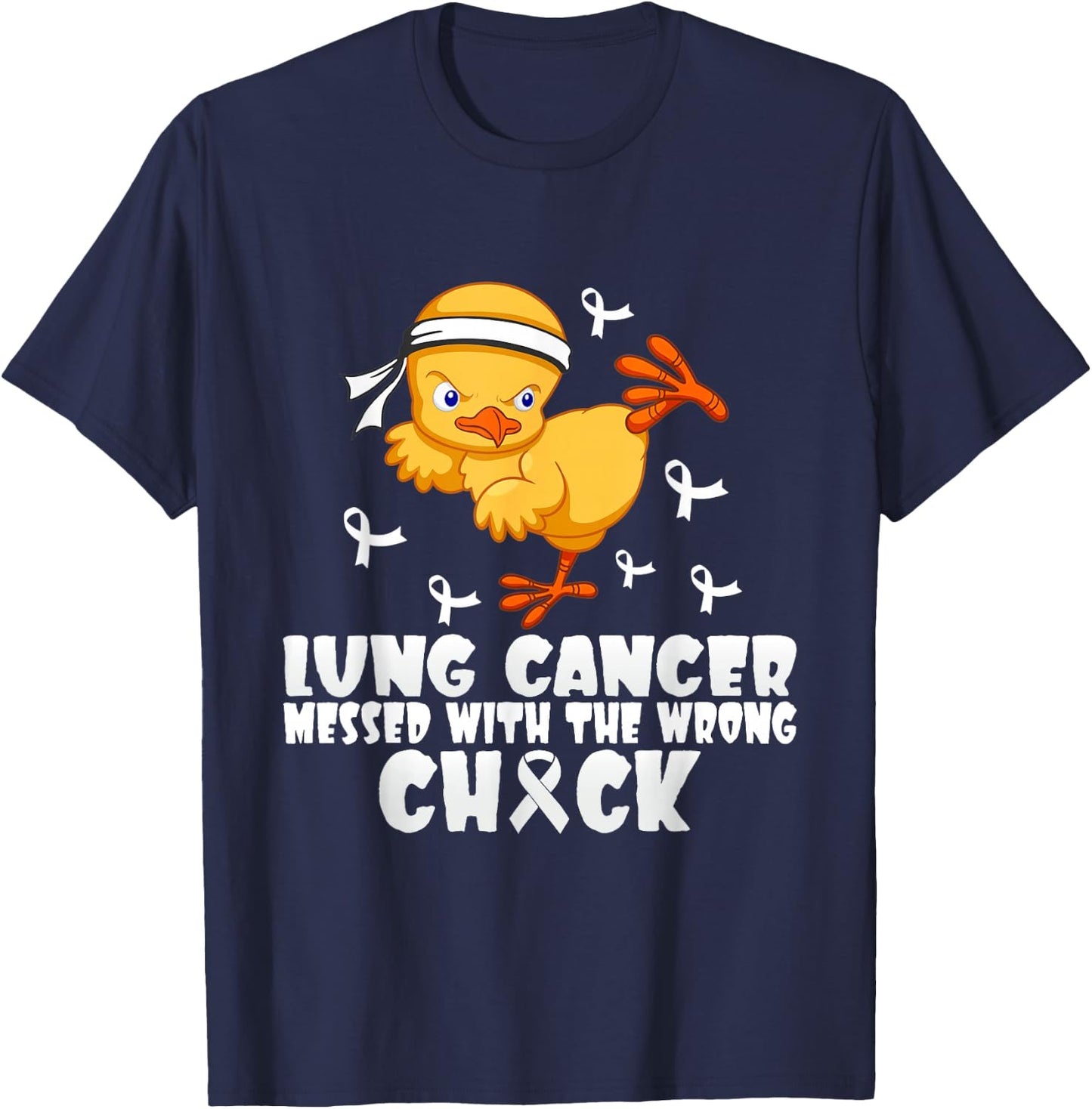 Lung Cancer Messed With The Wrong Chick T-Shirt - T-Shirt | Navy