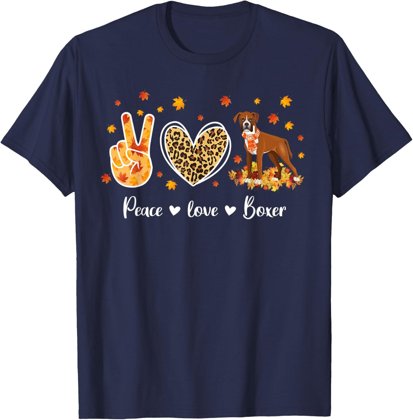Peace Love Boxer Dog Breed Funny Fall Leaves Thanksgiving T-Shirt - T-Shirt | Navy