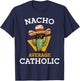 Nacho Average Catholic Church Funny Cinco De Mayo T-Shirt - T-Shirt | Navy