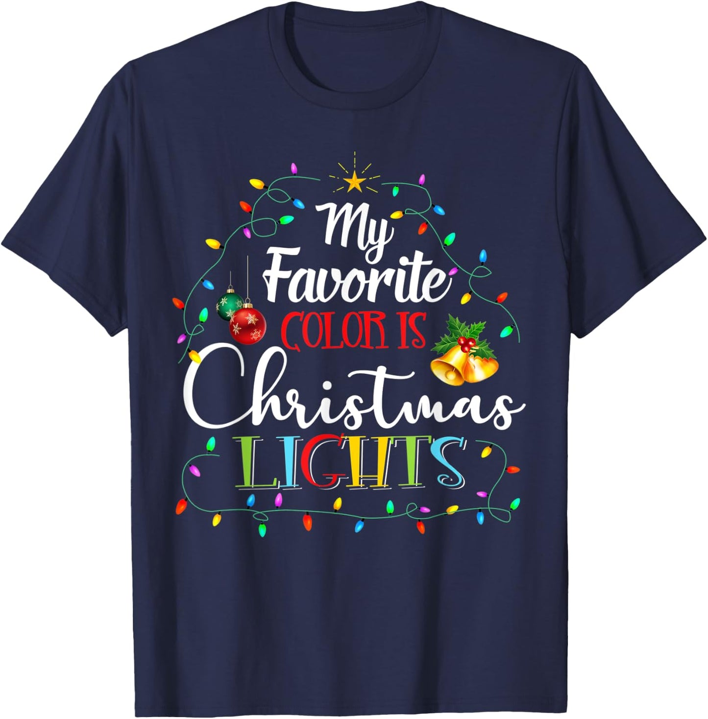 My Favorite Color Is Christmas Lights Xmas Pajamas Family T-Shirt - T-Shirt | Navy