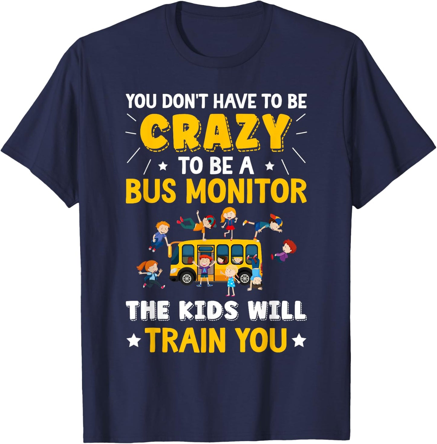 To Be A Bus Monitor School Bus Monitor T-Shirt - T-Shirt | Navy
