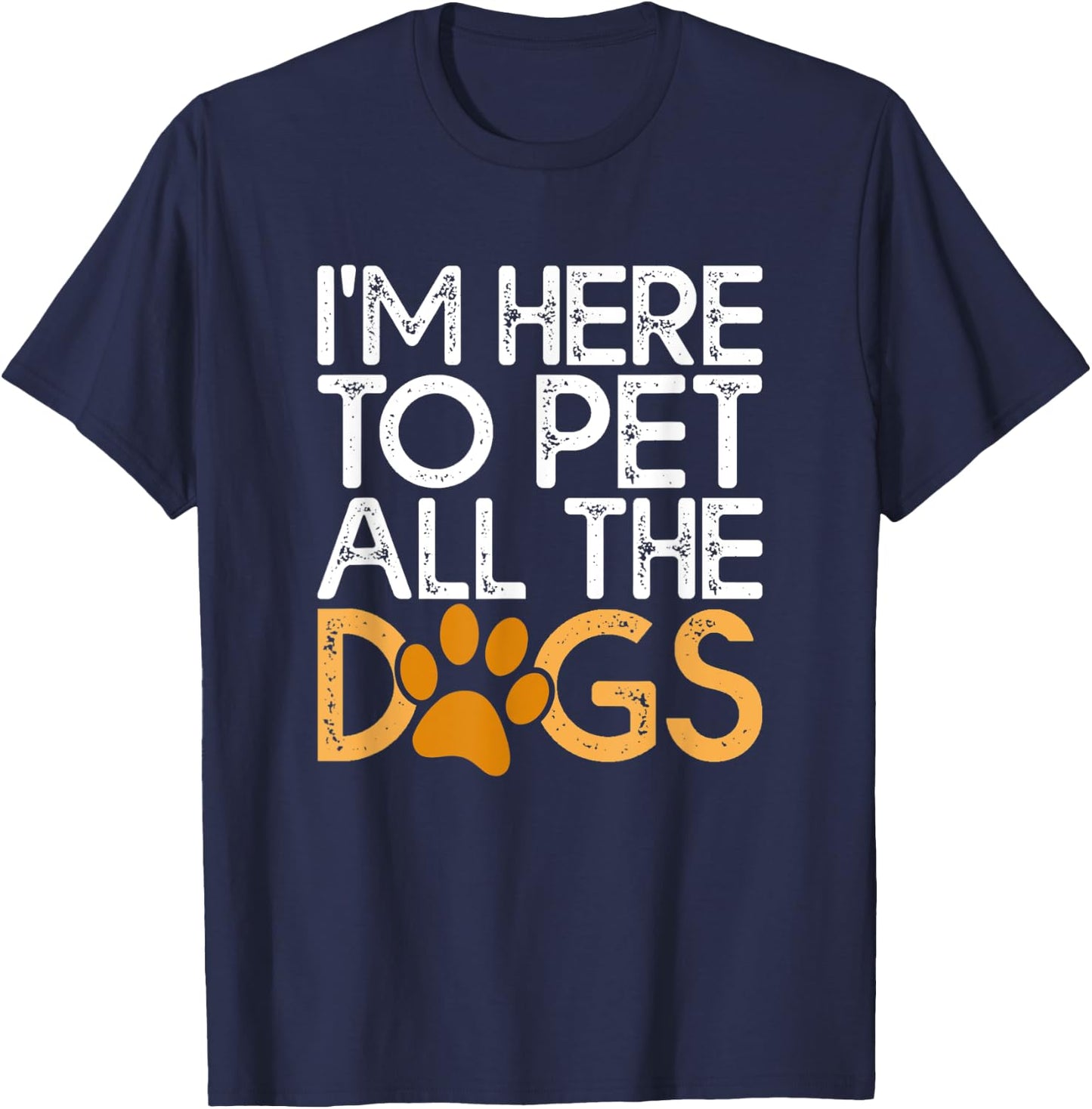 I’m Here to Pet All the Dogs | Voluntary Dog Rescue Events Women Kids T-Shirt - T-Shirt | Navy