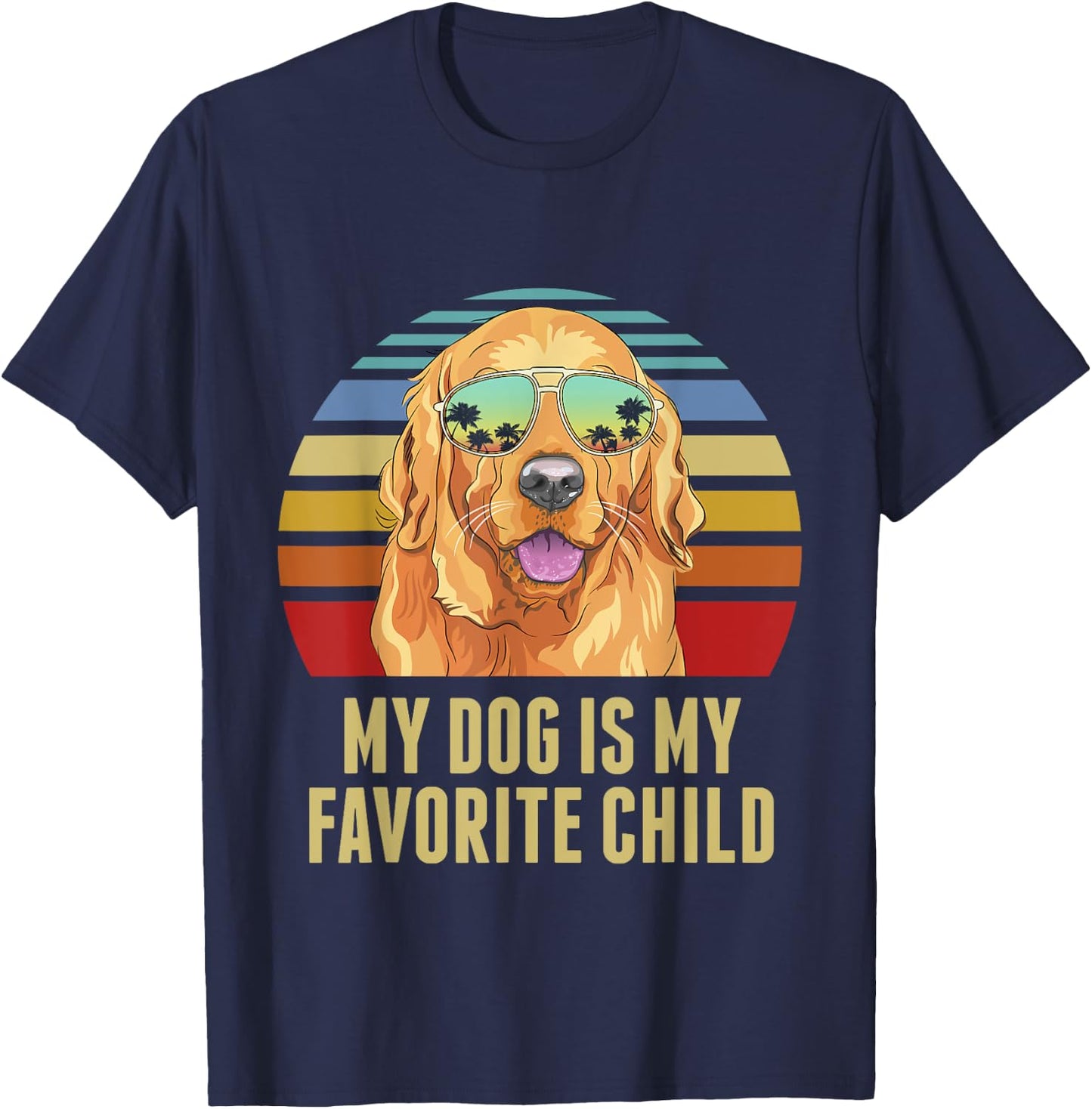 My Dog is My Favorite Child Funny Golden Retriever T-Shirt - T-Shirt | Navy