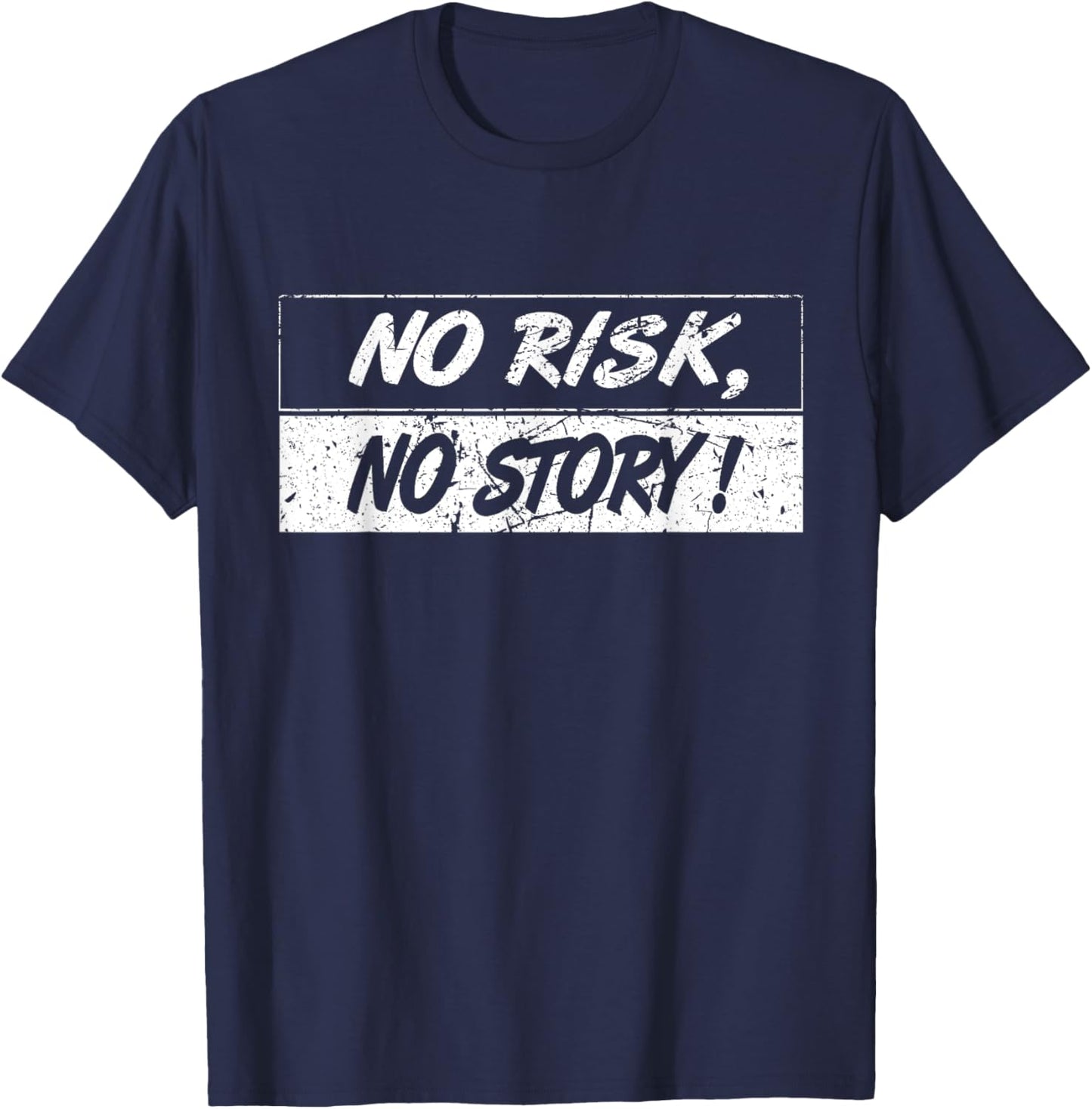 No Risk, No Story, Risk Saying, Reporter Photographer T-Shirt - T-Shirt | Navy