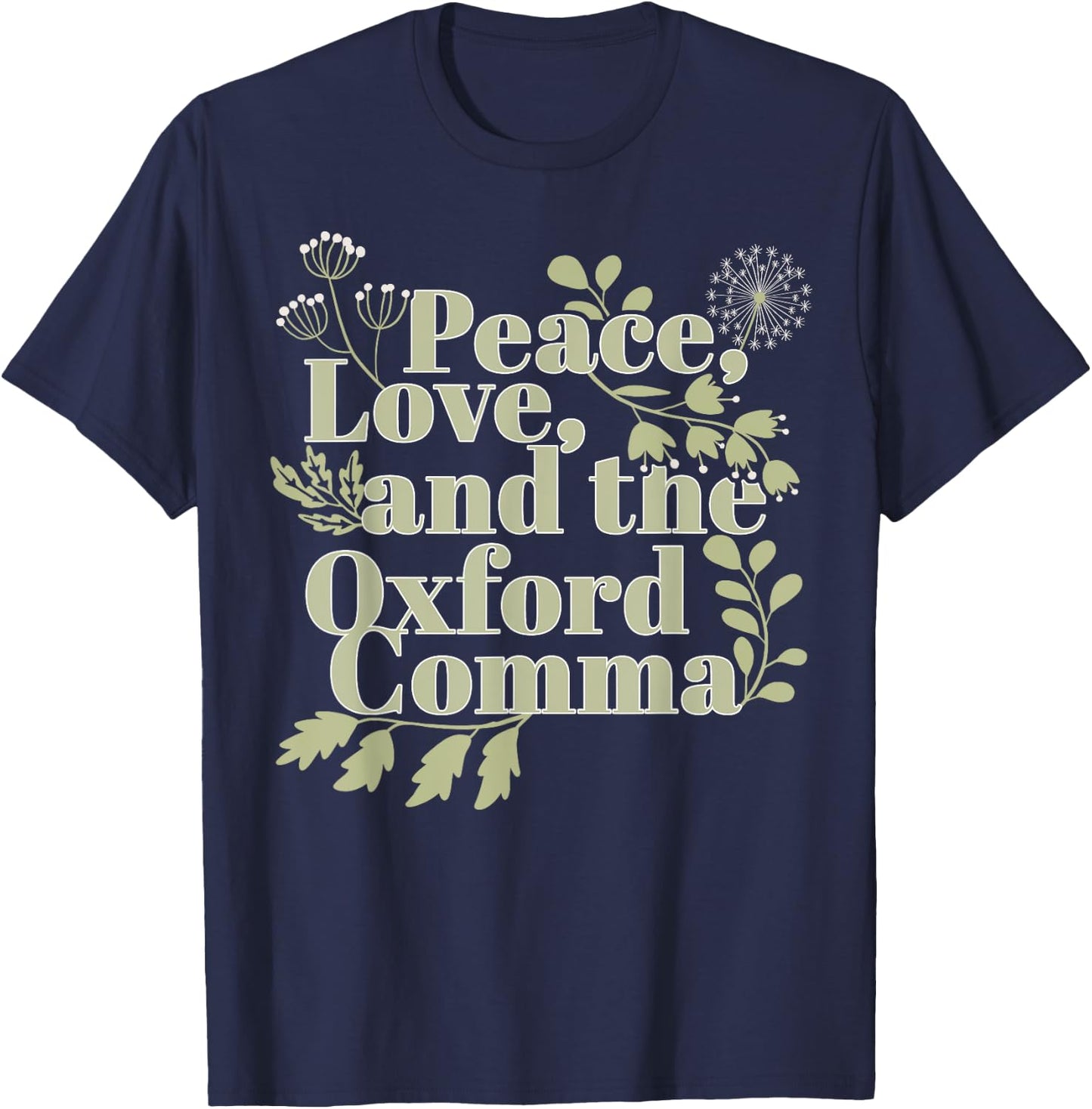 Peace Love And The Oxford Comma English Grammar Humor Flower T-Shirt - T-Shirt | Navy